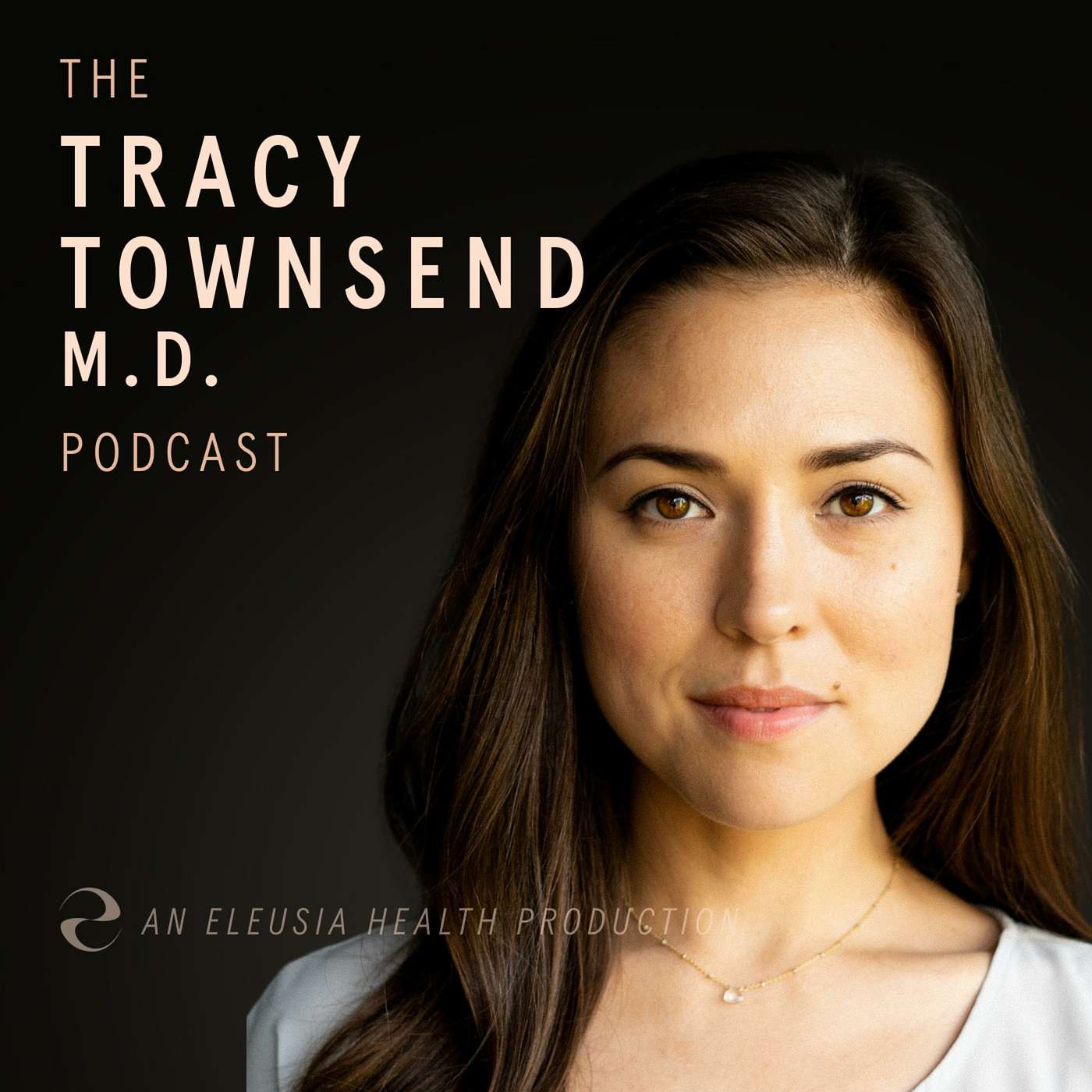 The Tracy Townsend, MD Podcast