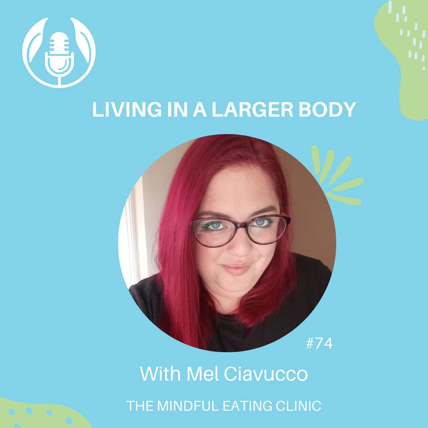 cover of episode Living in a larger body with Mel Ciavucco - Mindful Meets #74