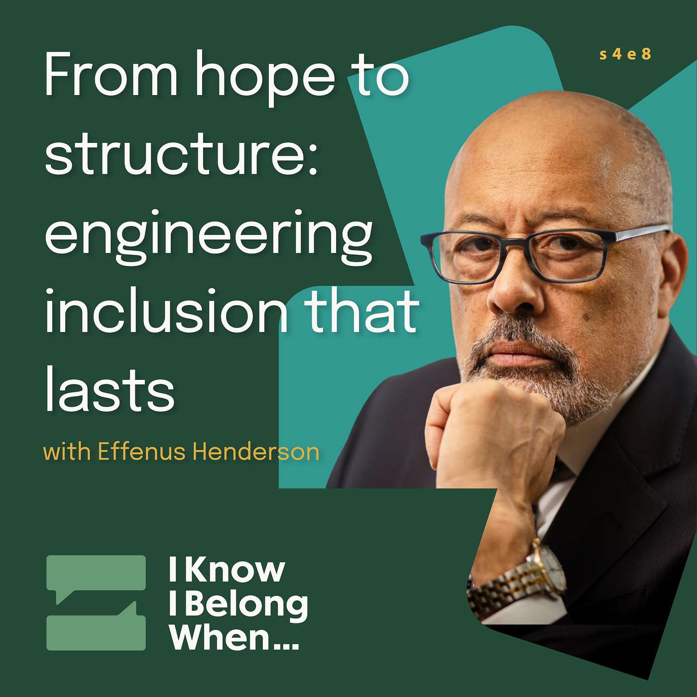 From hope to structure: engineering inclusion that lasts with Effenus Henderson
