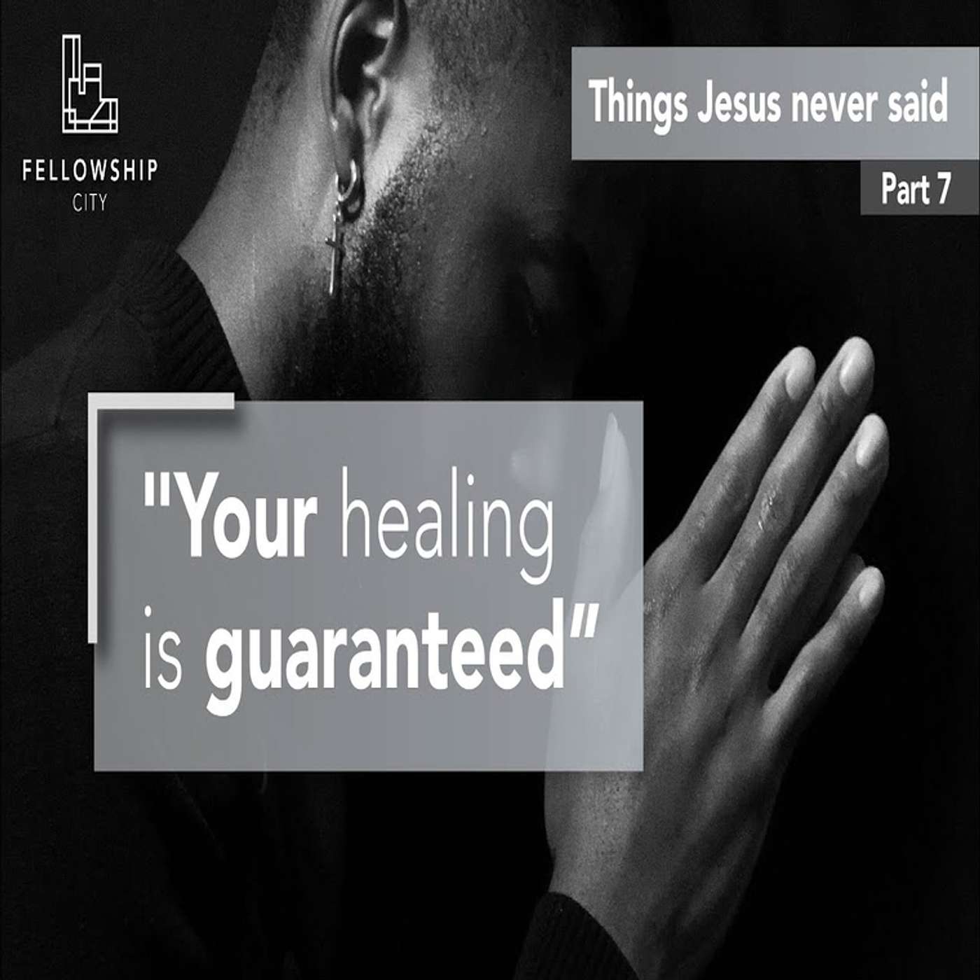 TJNS: Part 7 - Your Healing Is Guaranteed