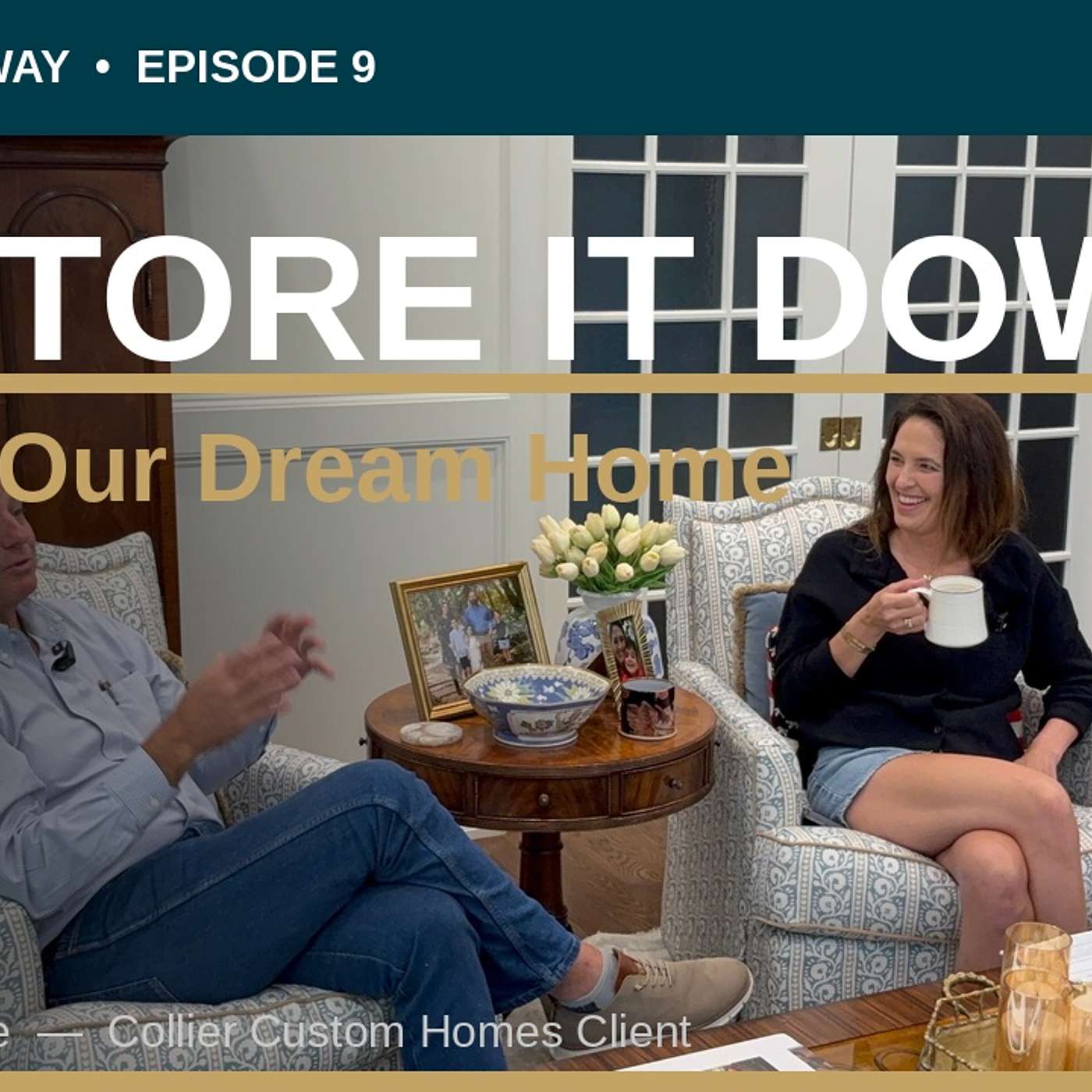 What It's Really Like to Build a Custom Home — A Past Client's Honest Story | The Collier Way Podcast | Collier Custom Homes episode artwork