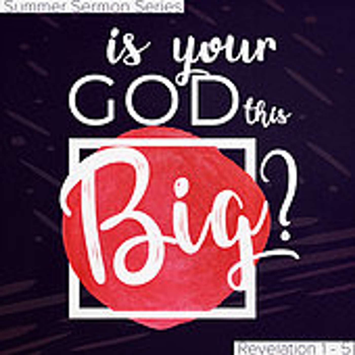 Is Your God This Big? One Day