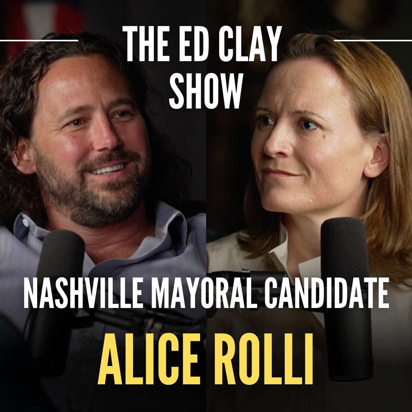 Alice Rolli - Nashville Mayoral Candidate | The Ed Clay Show Ep. 1 episode artwork