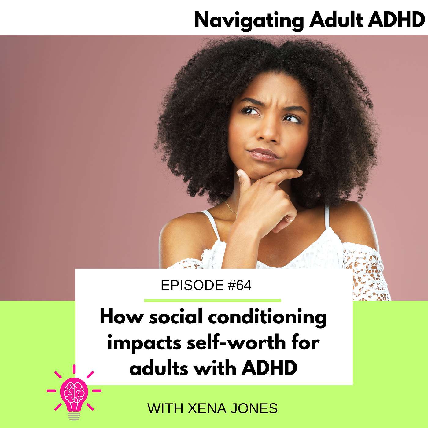 Navigating Adult ADHD - #64 How social conditioning impacts self-worth for adults with ADHD