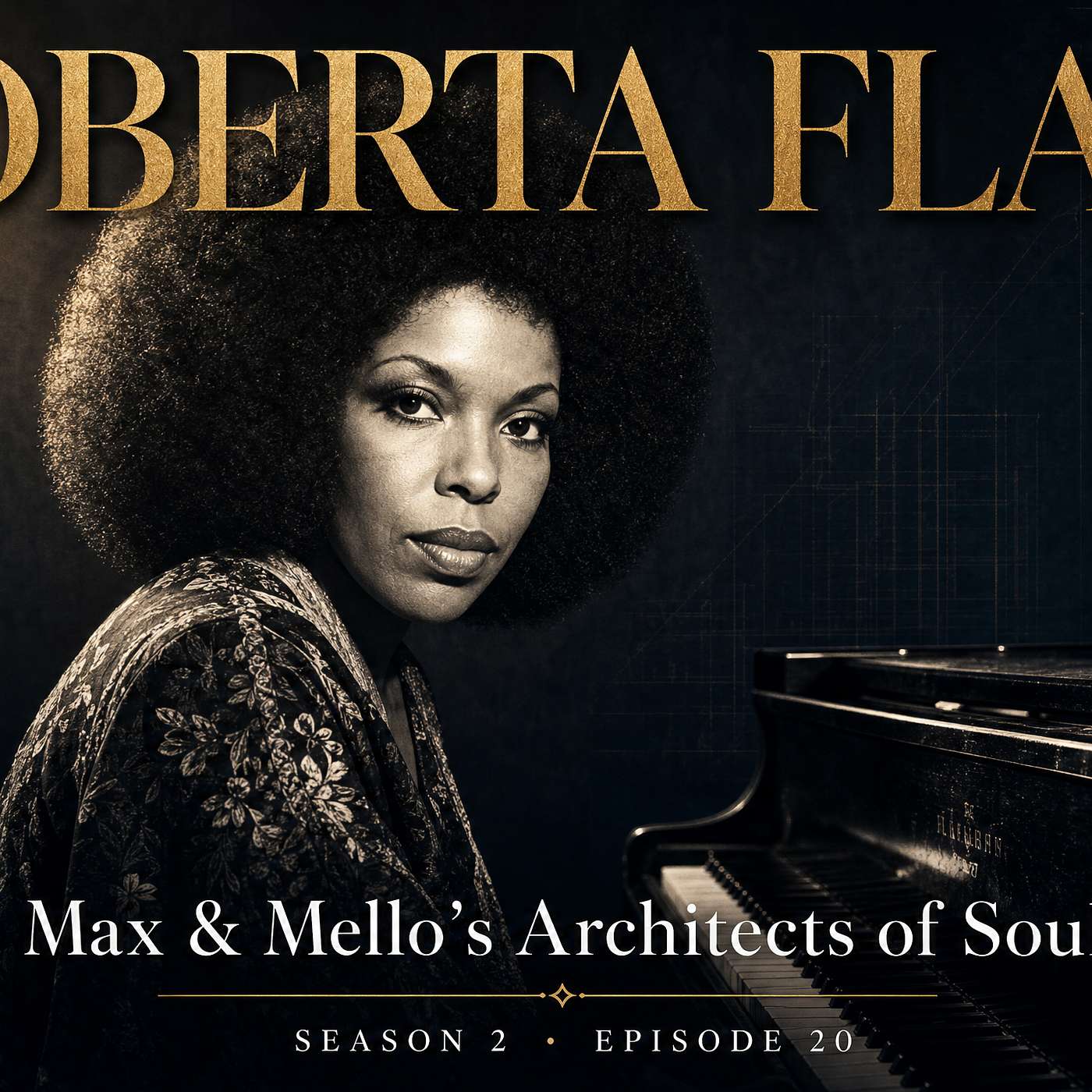 Roberta Flack – The Architectural Blueprint of Quiet Fire ️ episode artwork