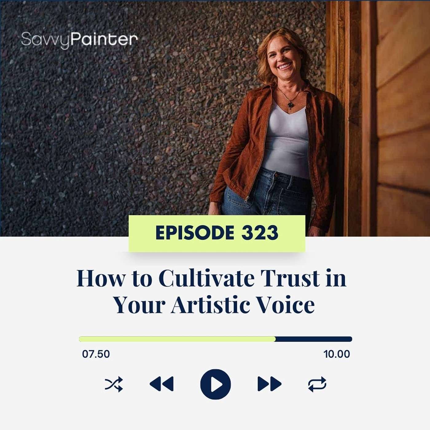 How to Cultivate Trust in Your Artistic Voice