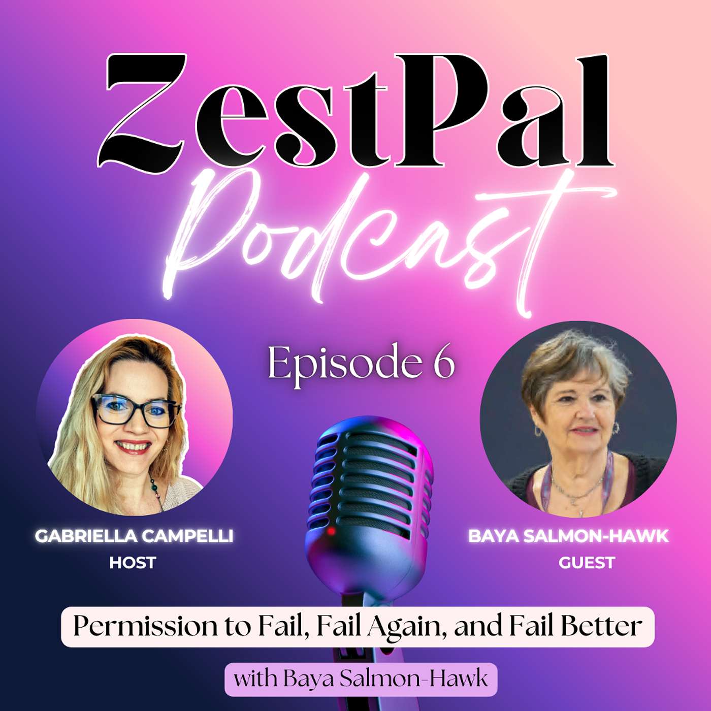 Permission to Fail, Fail Again, and Fail Better - with Baya Salmon-Hawk episode artwork