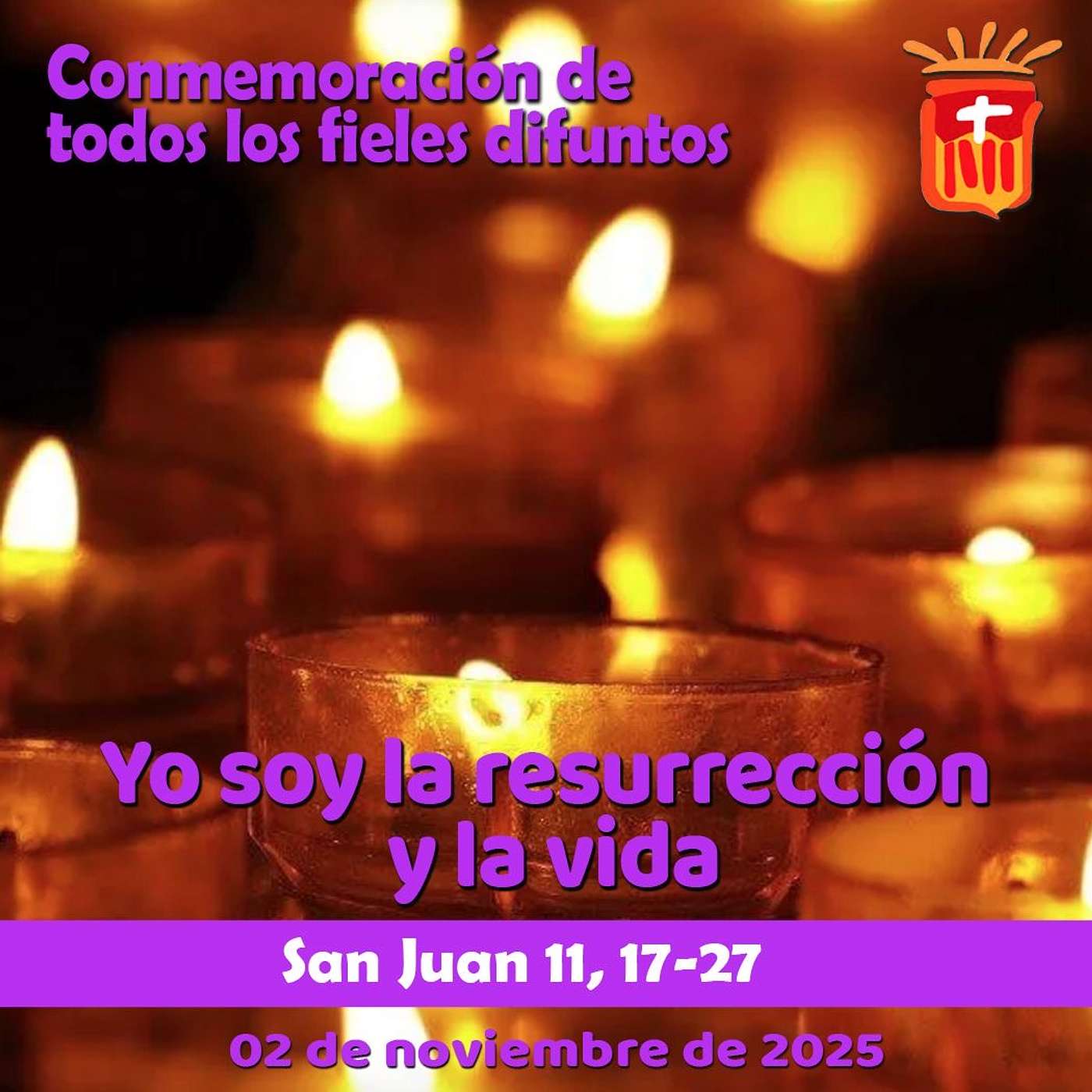 2025-11-02 San Juan 11, 17-27:Conmemoración de los Fieles Difuntos