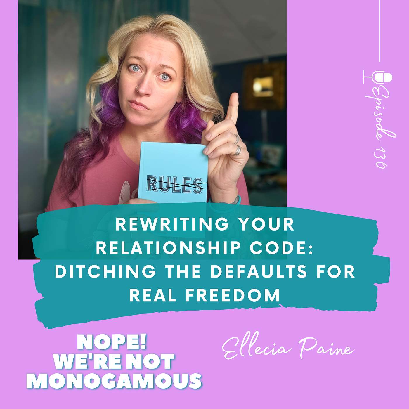 Rewriting Your Relationship Code: Ditching the Defaults for Real Freedom, Ep. 130