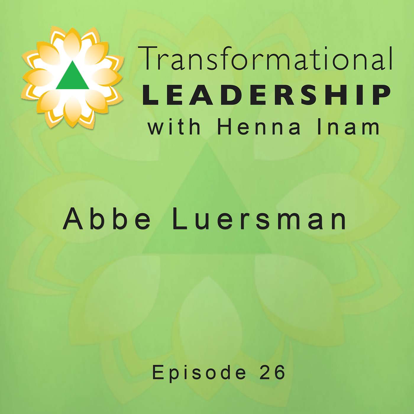 Transformational Leadership with Henna Inam