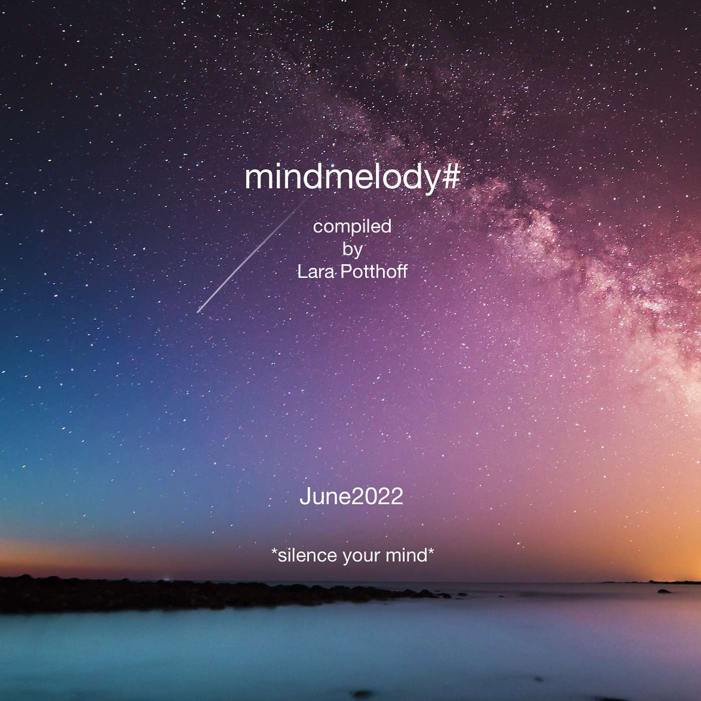 mindmelody# JuneEdition 2022 compiled by LARA POTTHOFF