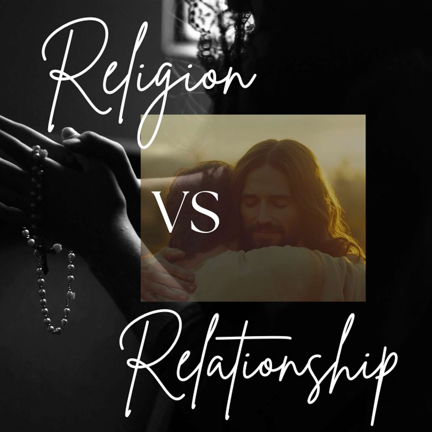 Episode  26 - Religion vs Relationship