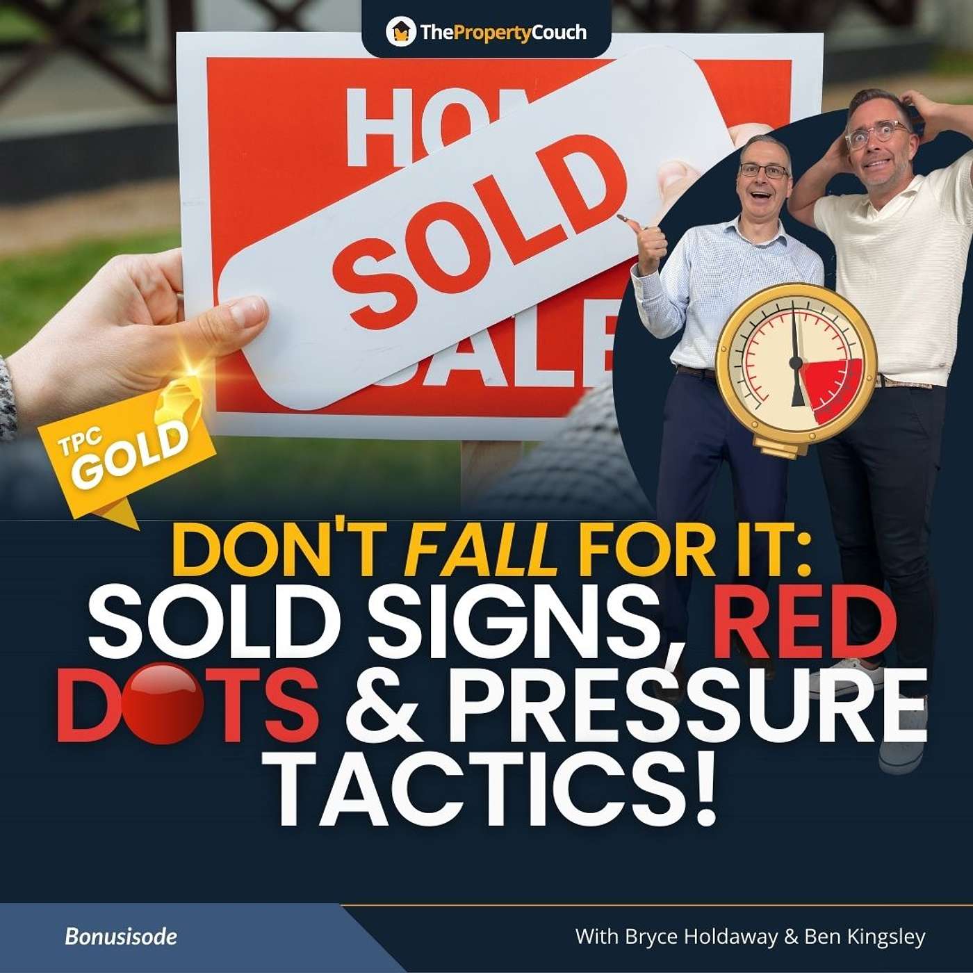 TPC Gold | How Property Spruikers Pressure You into Buying