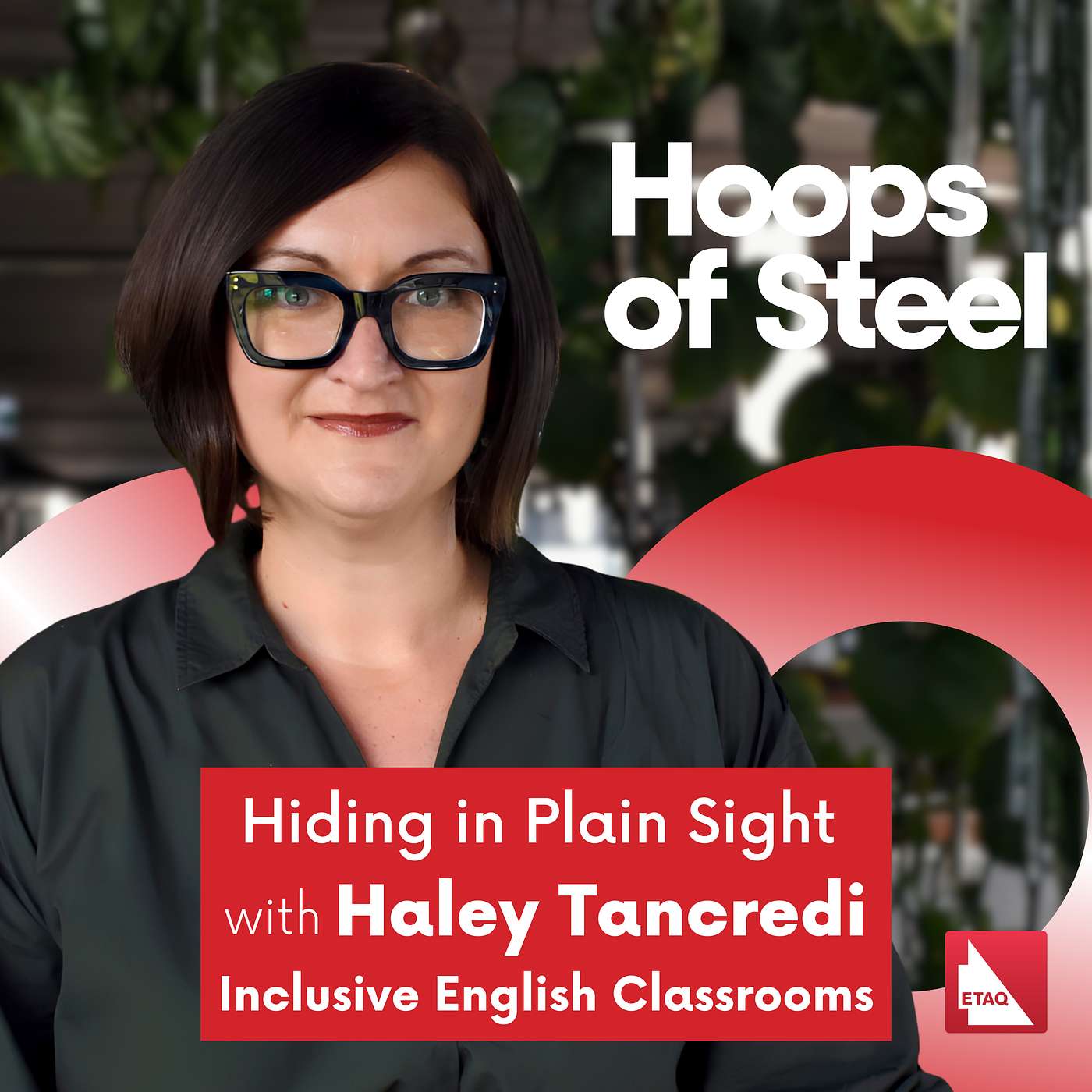 Hiding in Plain Sight with Haley Tancredi: Inclusive English Classrooms episode artwork