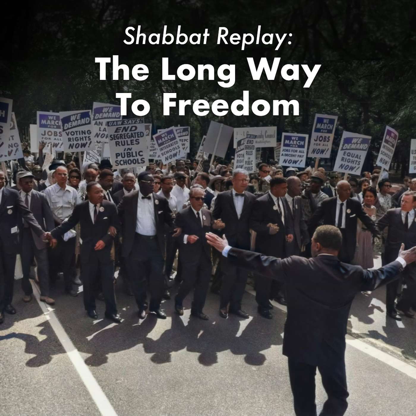 Shabbat Replay: The Long Way To Freedom