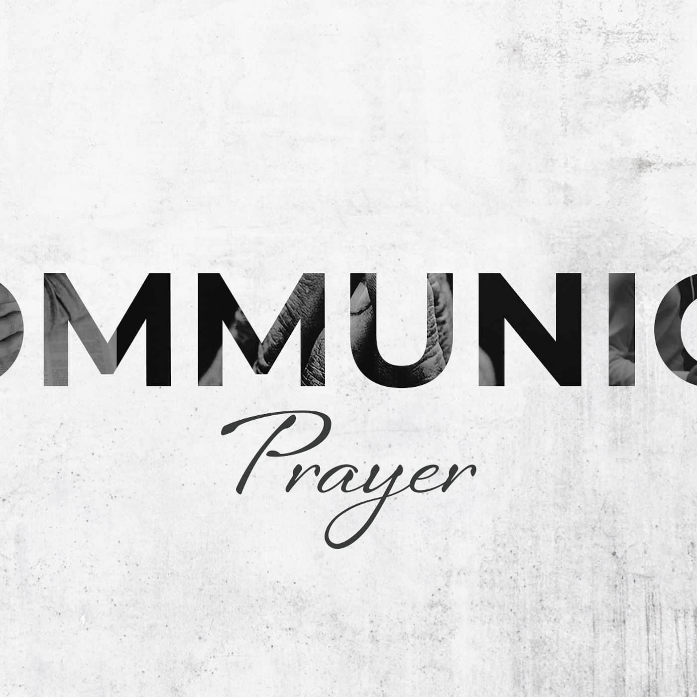 Communion: Prayer - Unceasing Prayer episode artwork