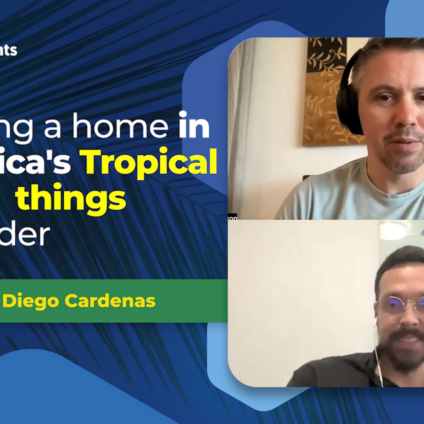 EP-166 Designing a home in Costa Rica's tropical climate - things to consider