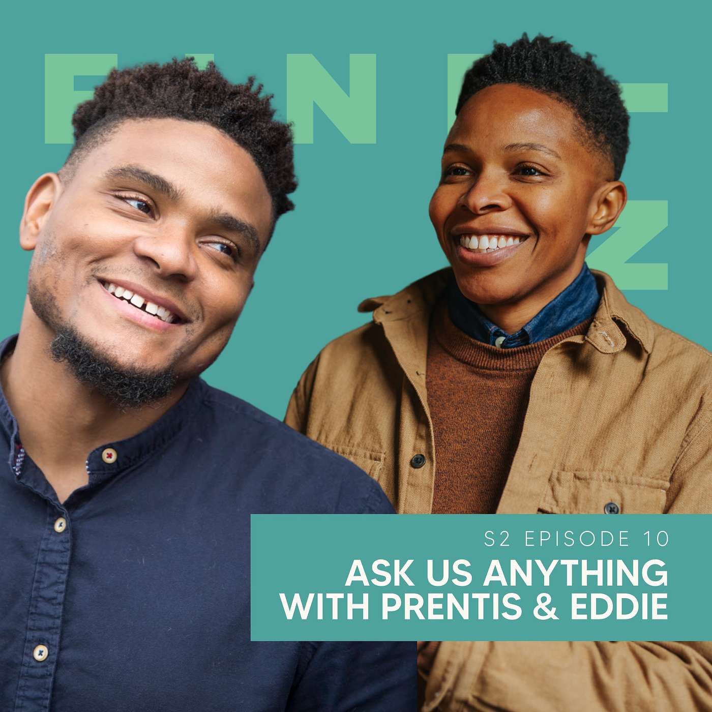 cover of episode S2 Ep10: Ask Us Anything with Prentis and Eddie