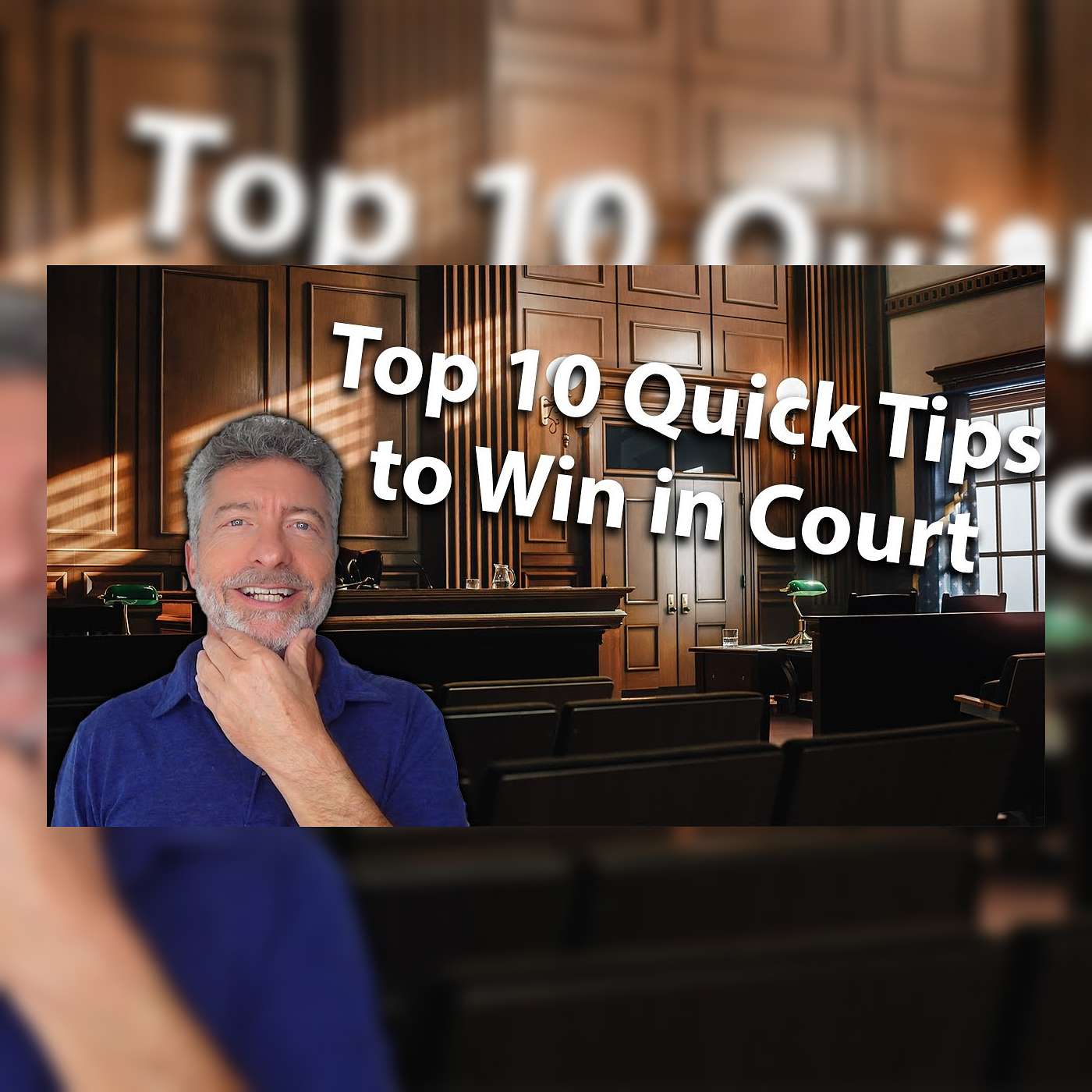 Episode 2 - Top Ten Judge Tips To Win in Court