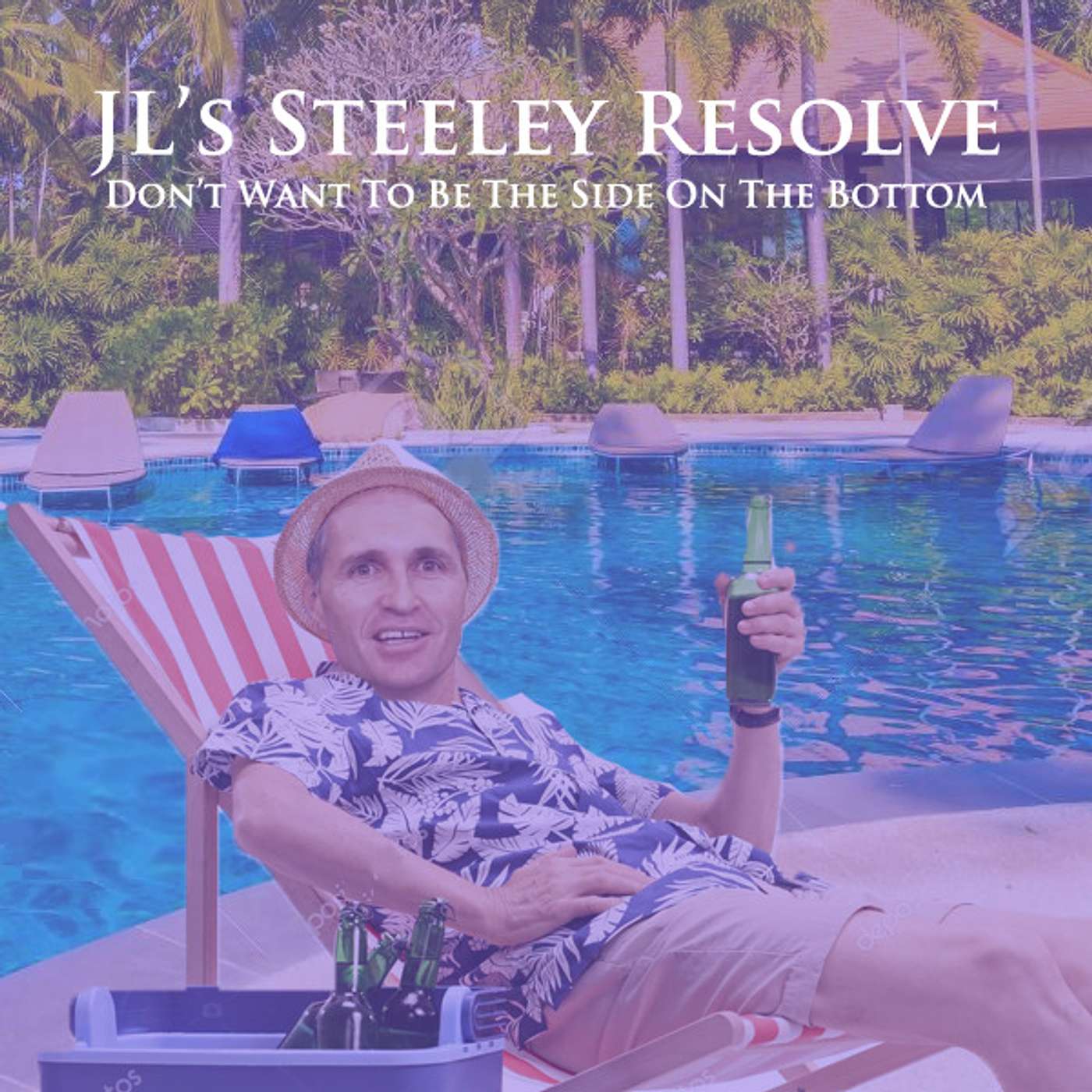 JL's Steeley Resolve: Don't Want To Be The Side On The Bottom episode artwork
