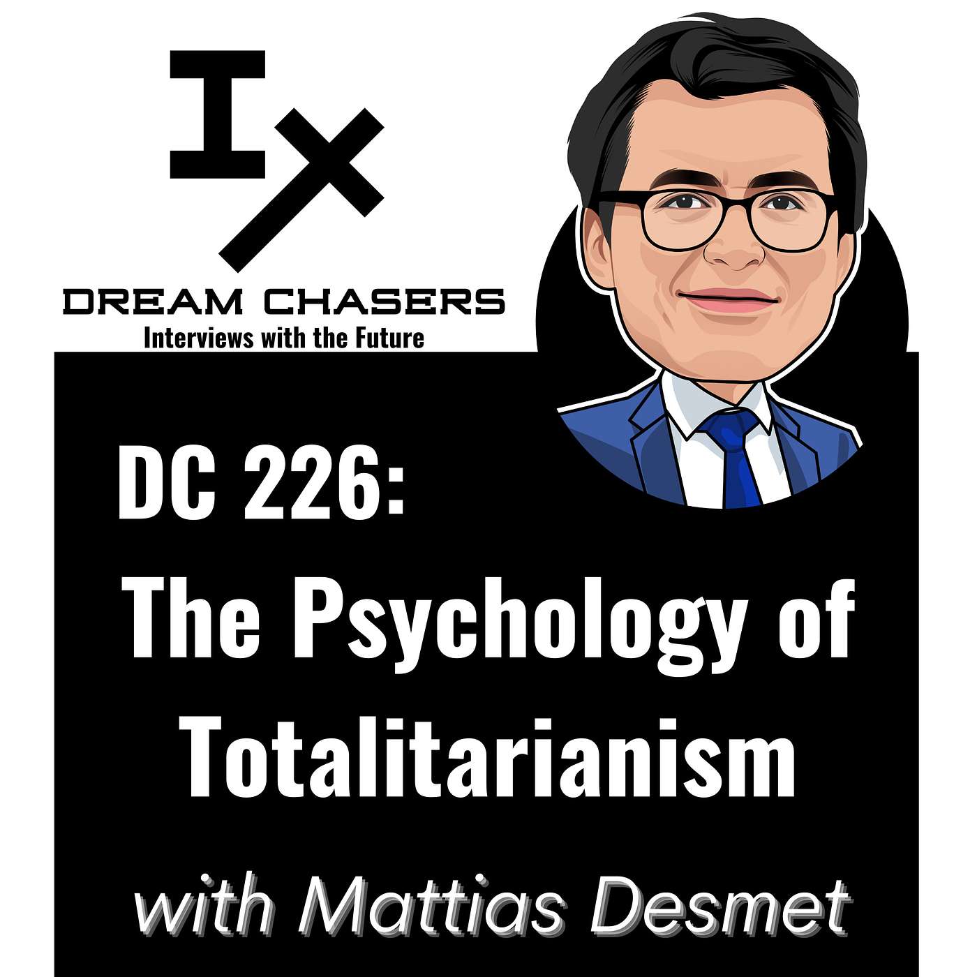 DC 226: Mattias Desmet - The Psychology of Totalitarianism