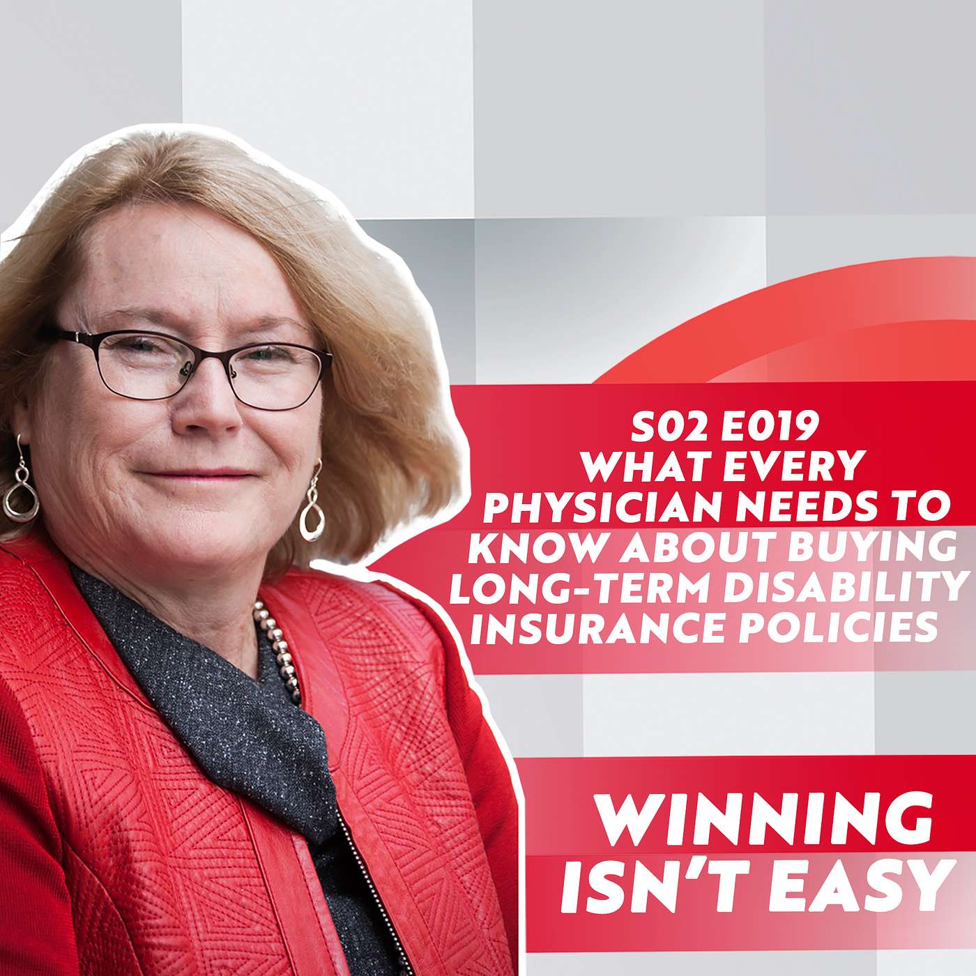 What Every Physician Needs to Know about Buying Long-Term Disability Insurance Policies - Plus, How This Applies at Any Stage of Their Career