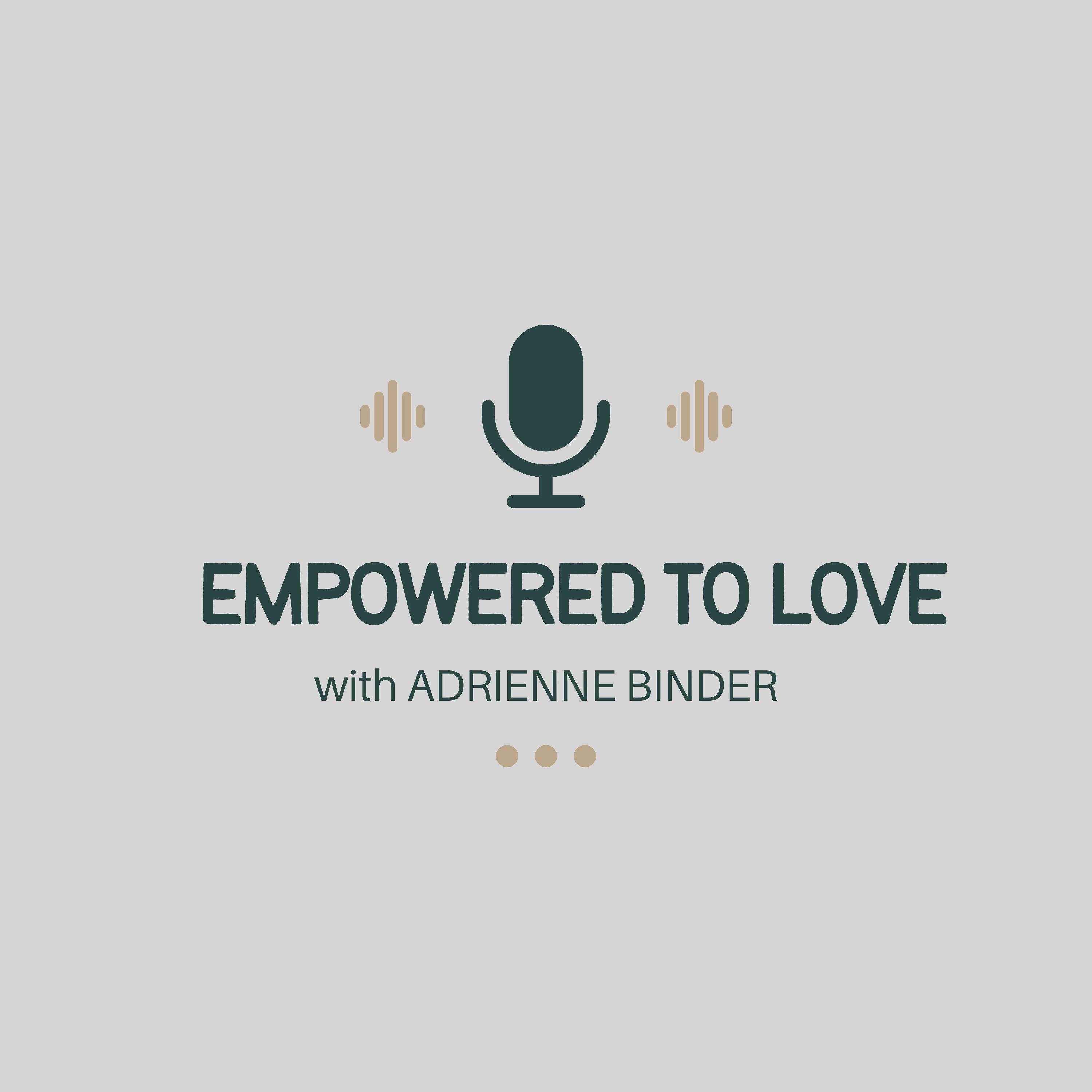 Empowered to Love podcast artwork