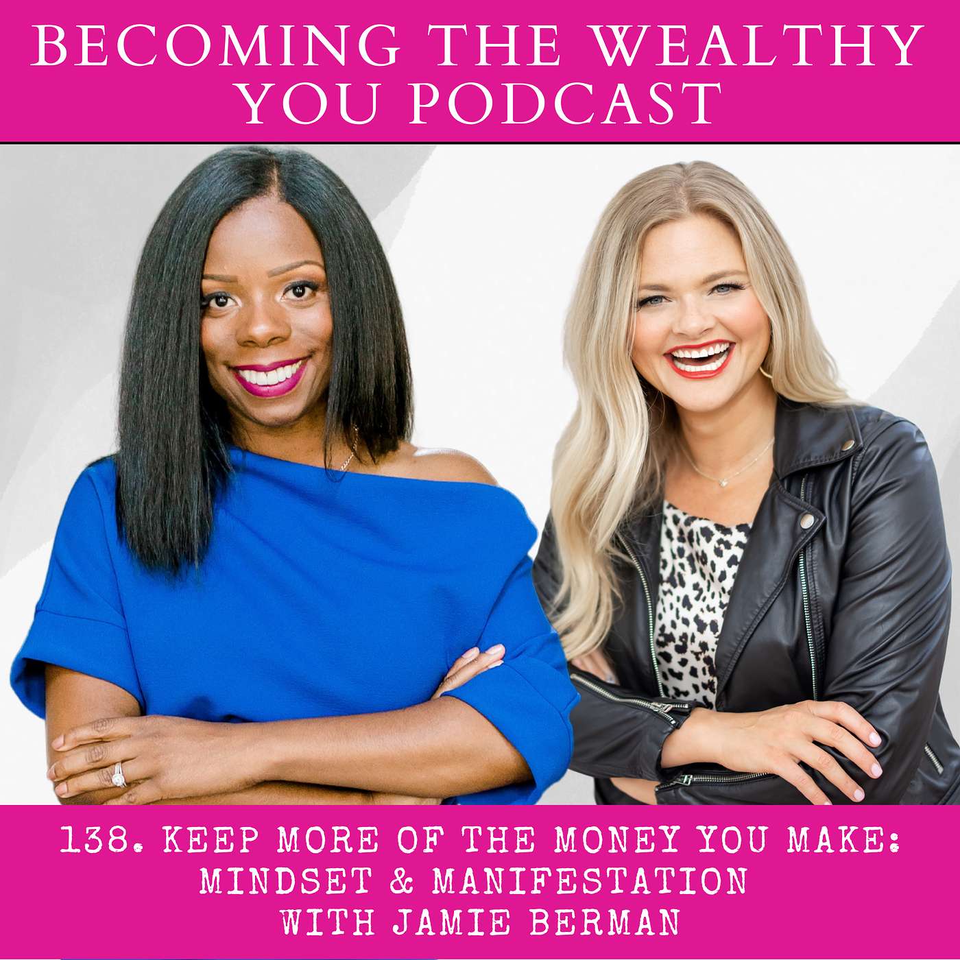 138. Keep More of the Money You Make: Mindset & Manifestation with Jamie Berman