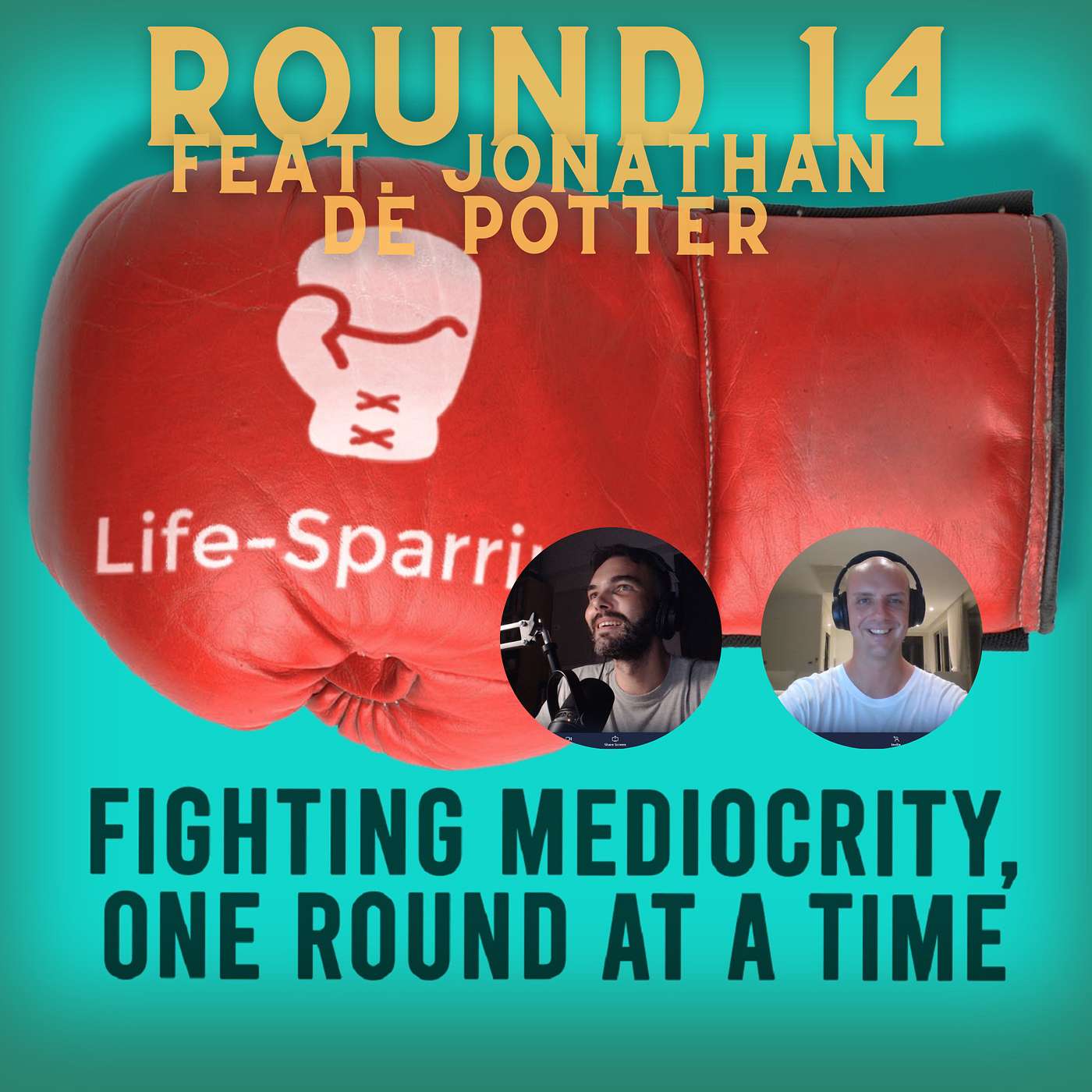 Life-Sparring Podcast - Fighting Mediocrity, One Round At A Time