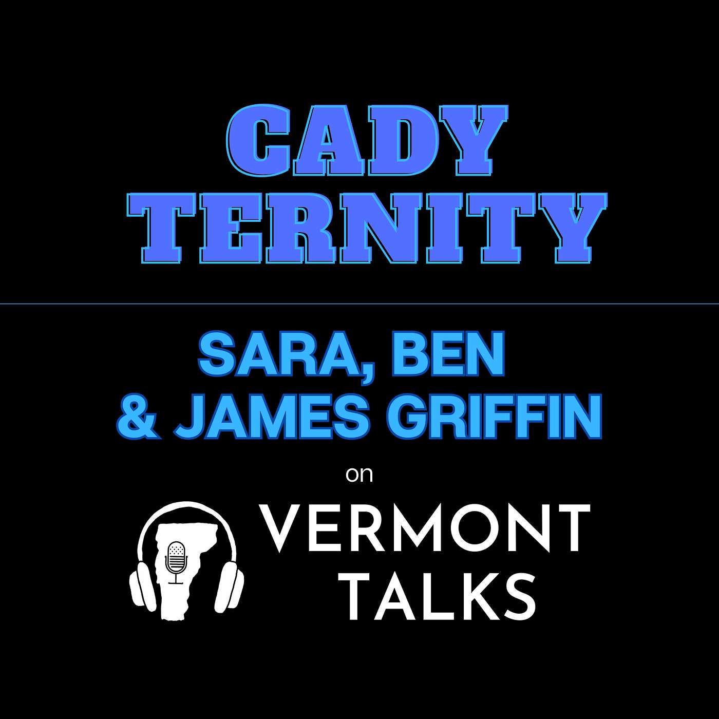 Cady Ternity - Sara, Ben and James Griffin
