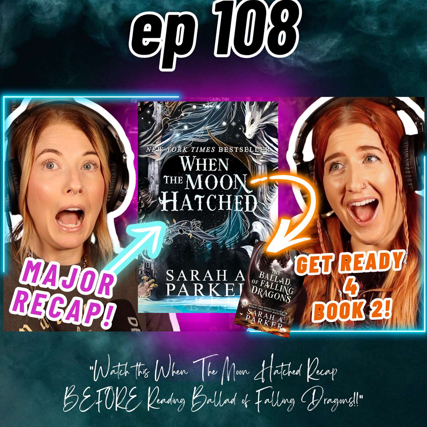 Ep 108 *listen to this* When The Moon Hatched Recap BEFORE Reading Ballad of Falling Dragons!! Deep Dive, Summaries, and Breakdowns episode artwork
