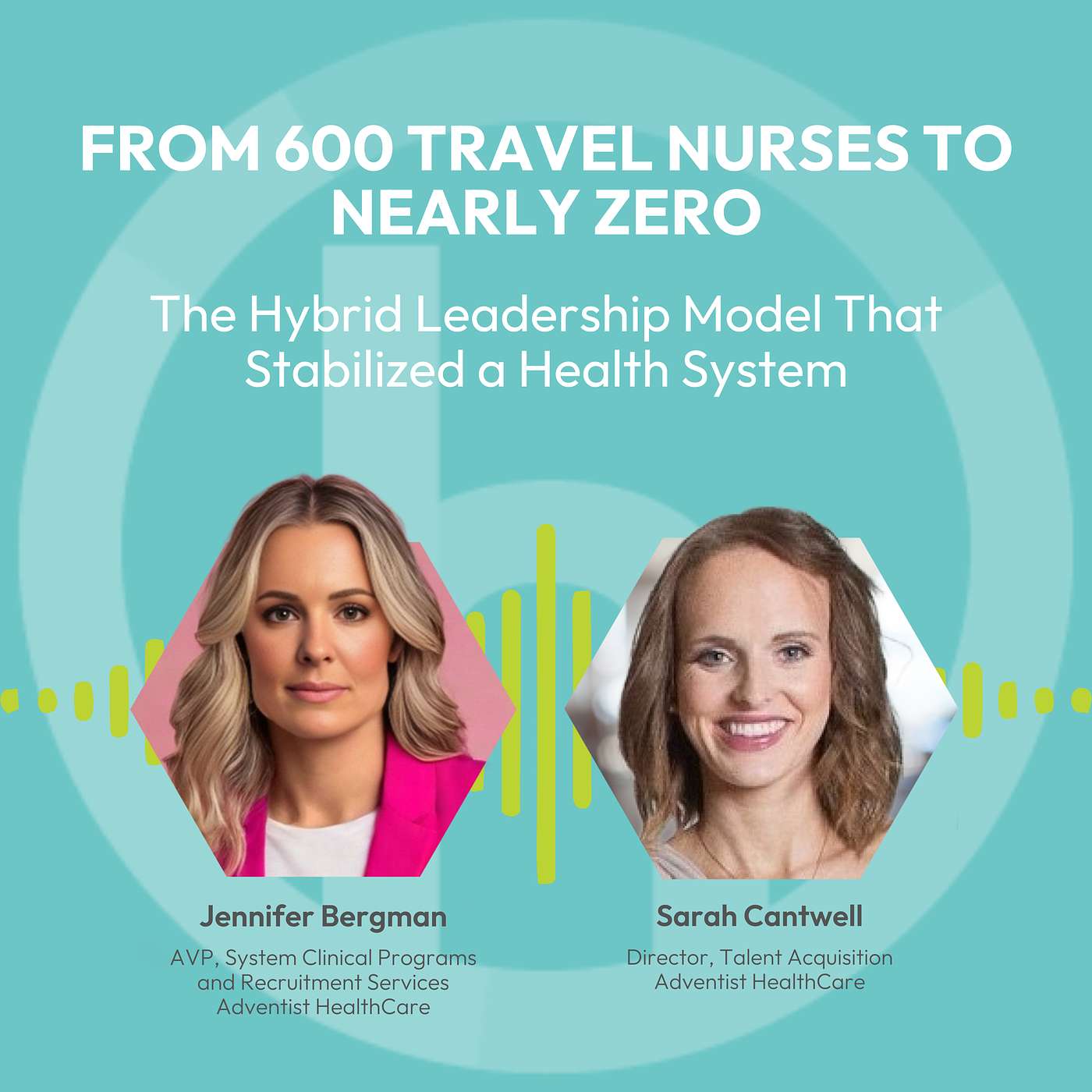 From 600 Travel Nurses to Nearly Zero: The Hybrid Leadership Model That Changed Everything