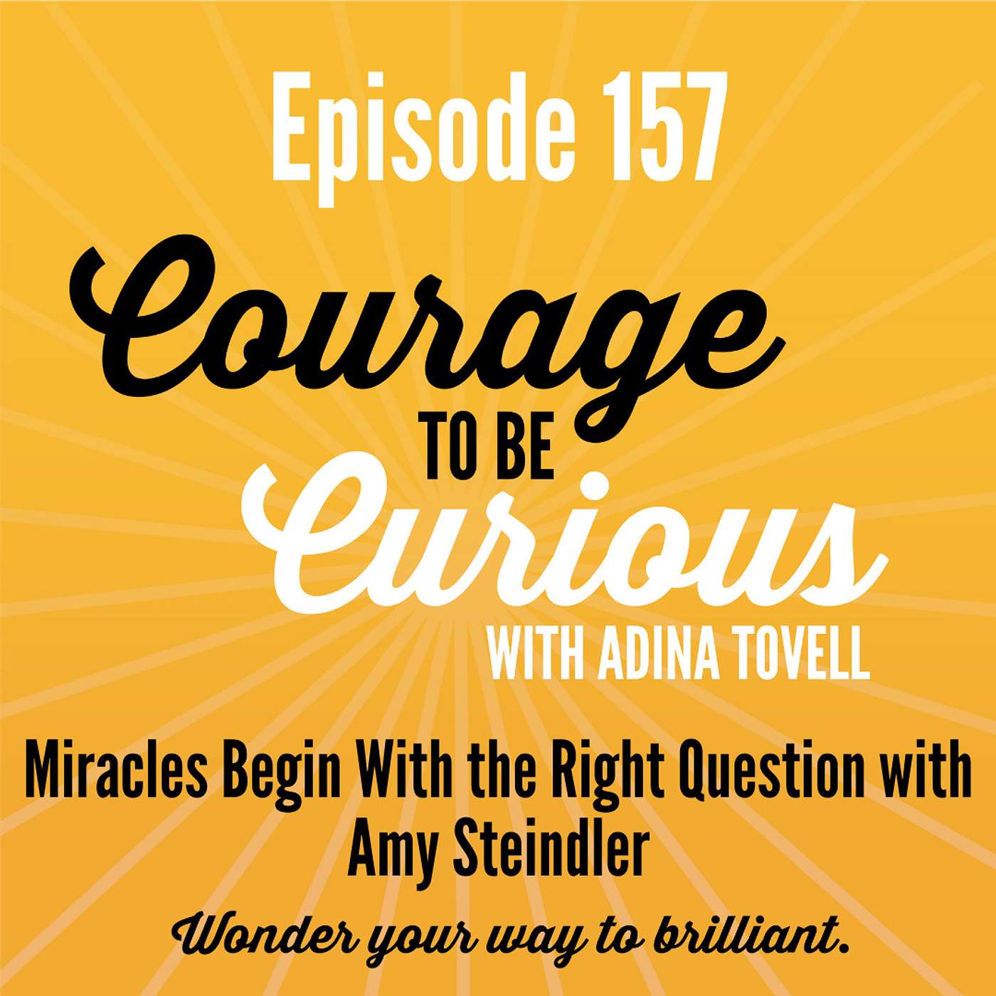 Courage to be Curious with Adina Tovell