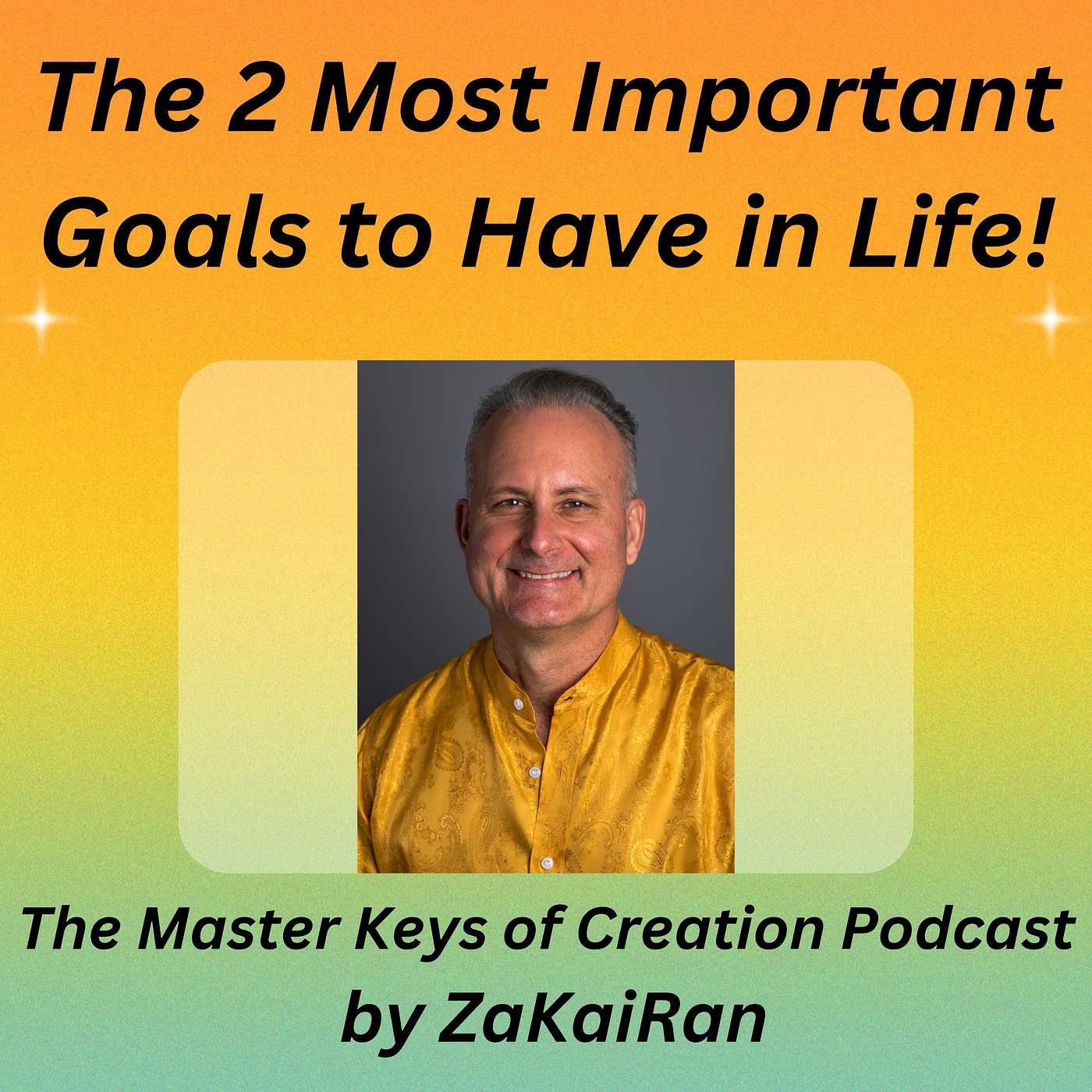 The 2 Most Important Goals to Have in Life! episode artwork