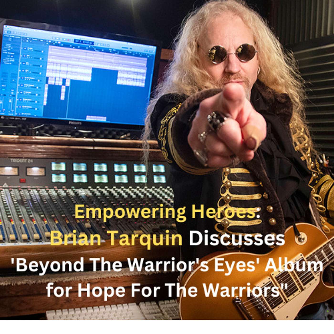 Empowering Heroes: Brian Tarquin Discusses 'Beyond The Warrior's Eyes' Album for Hope For The Warriors episode artwork
