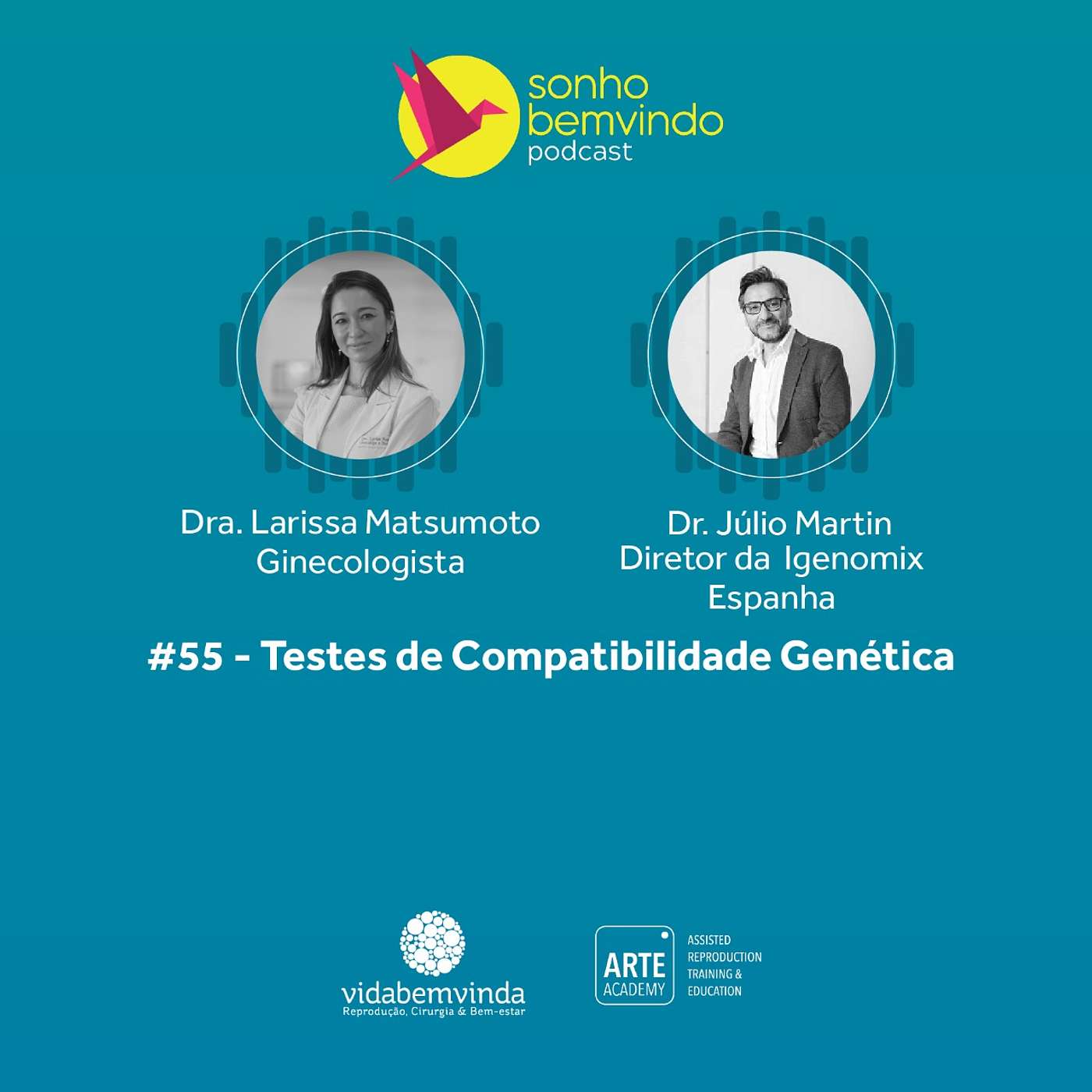 #55 - Testes de Compatibilidade Genética. Dra. Larissa Matsumoto e Dr. Júlio Martin