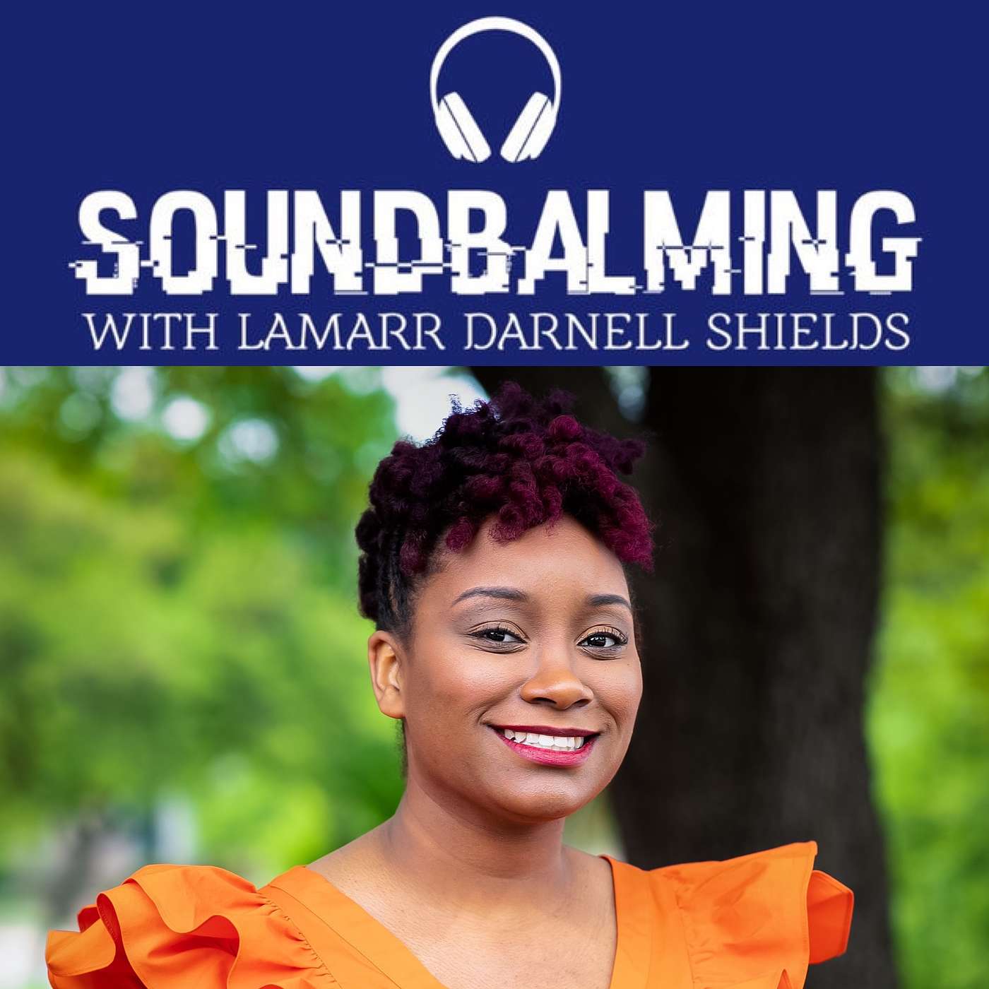 SoundBalming with Dr. LaMarr Darnell Shields