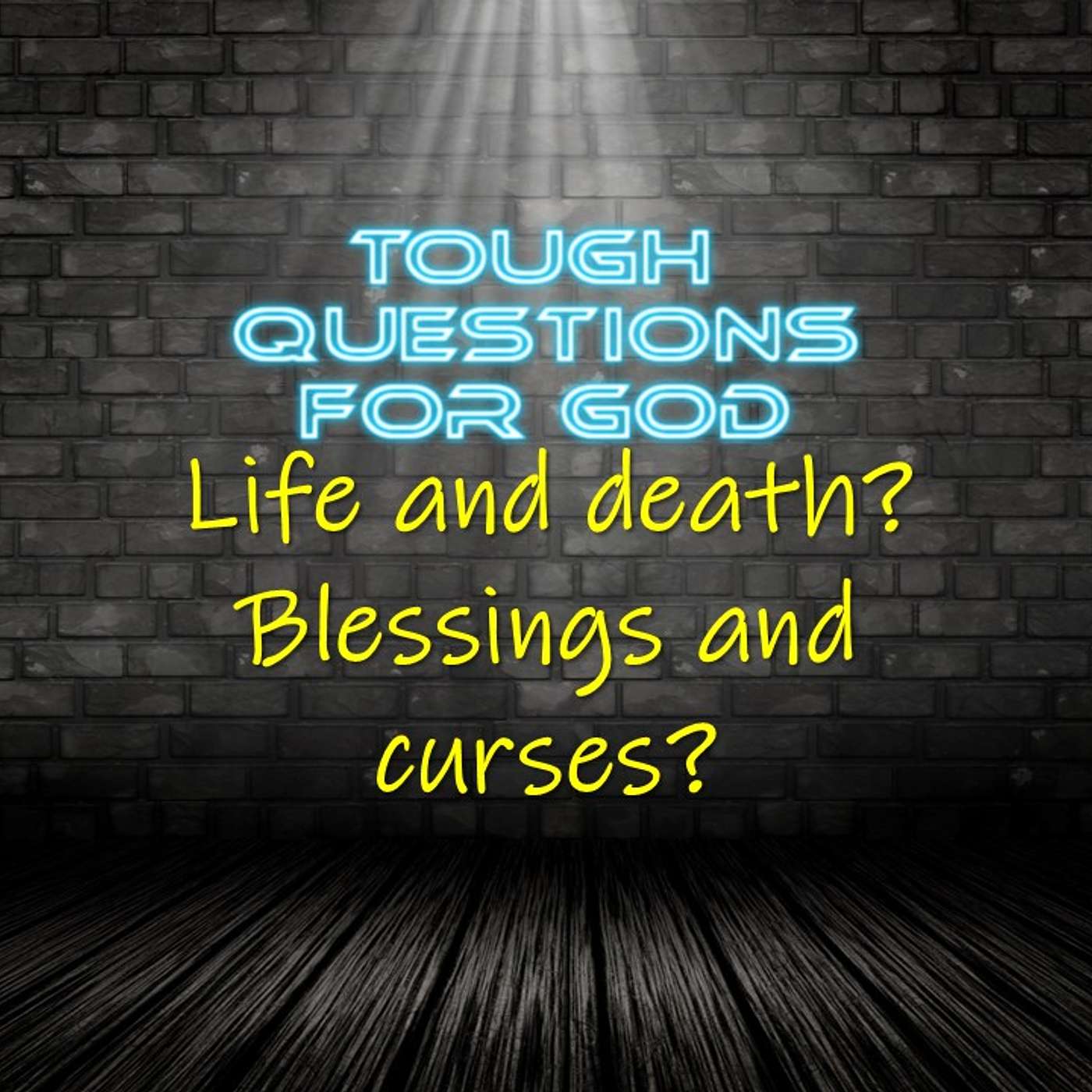 Life and death, blessings and curses? episode artwork