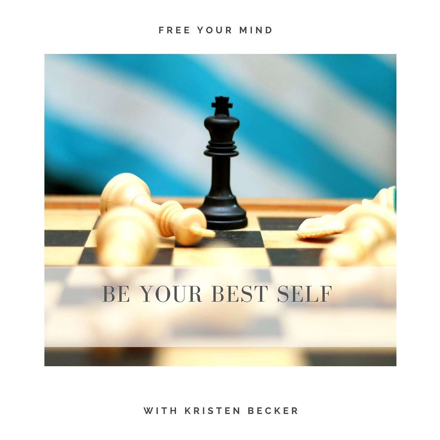 Why Being Your Best Self Will Never Backfire & How to Do It