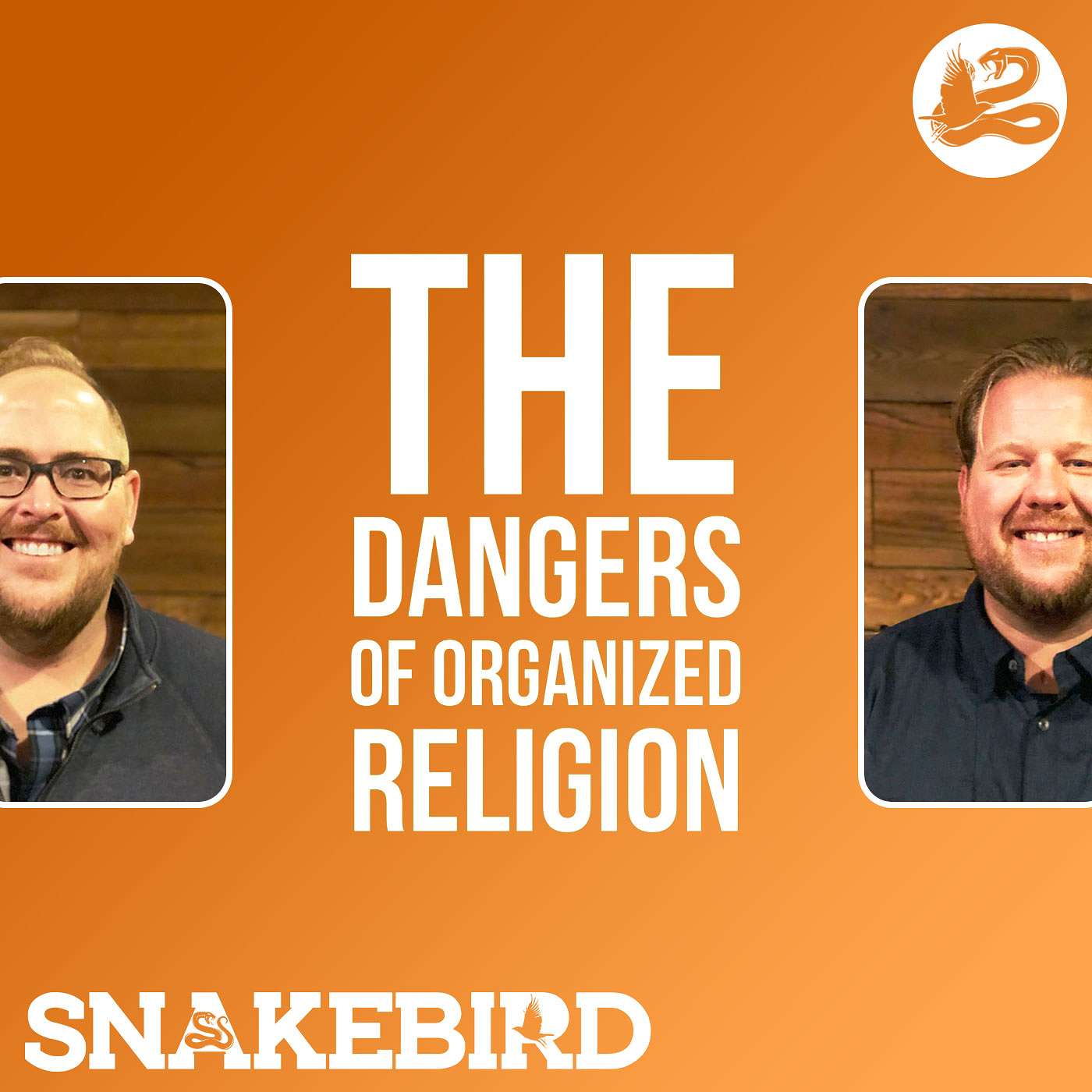 Episode 12: Dangers of Organized Religion