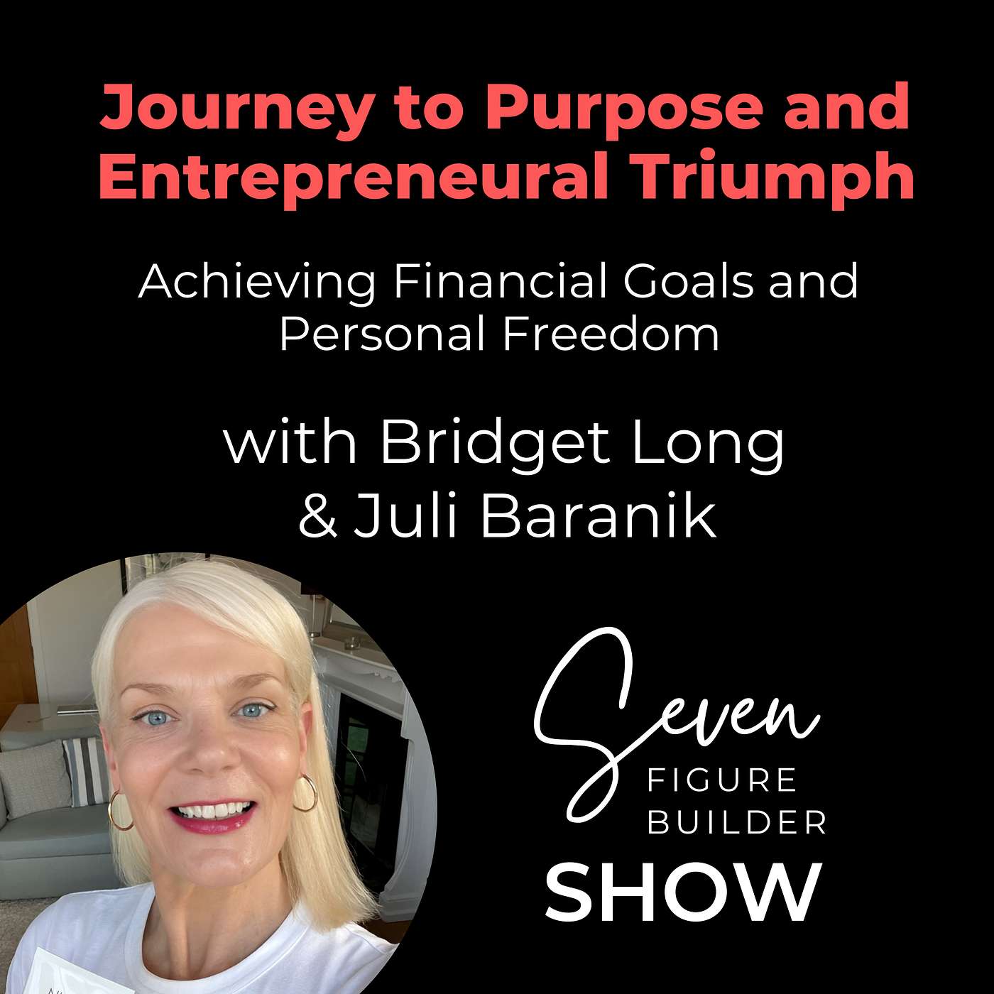 Achieving Financial Goals and Personal Freedom with Bridget Long Achieving Financial Goals and Personal Freedom with Bridget Long