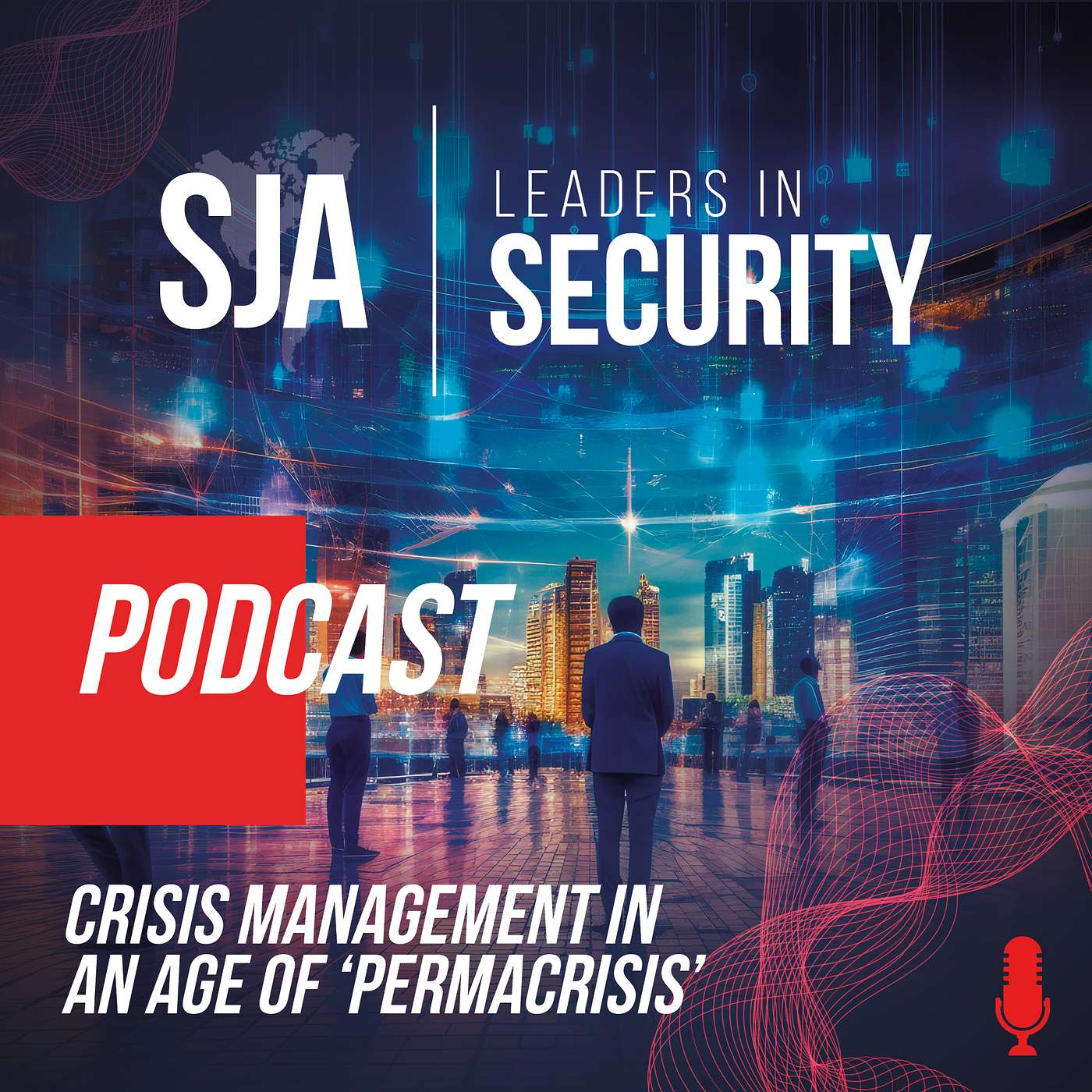 SJA: Leaders in Security Podcast