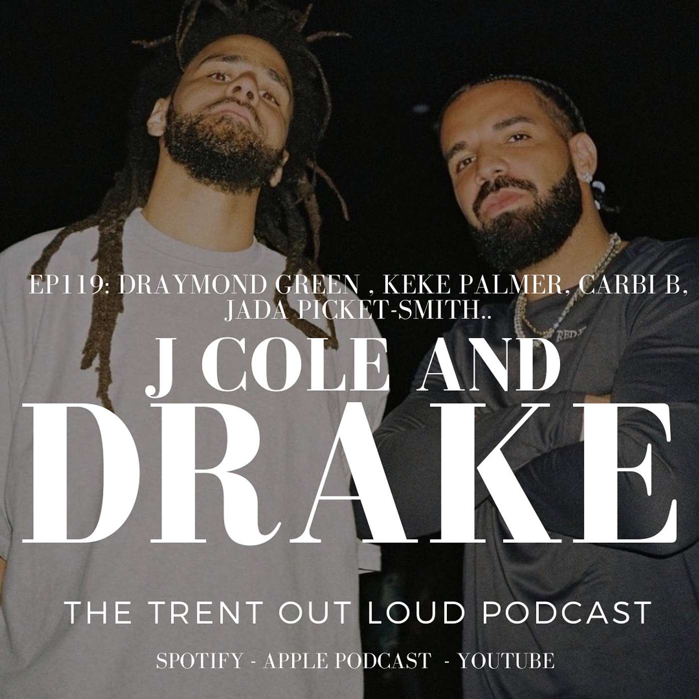 119: Jada Pickett on The Breakfast Club, Keke Palmer, Drake’s New Album, Carbi B, Draymond Green.