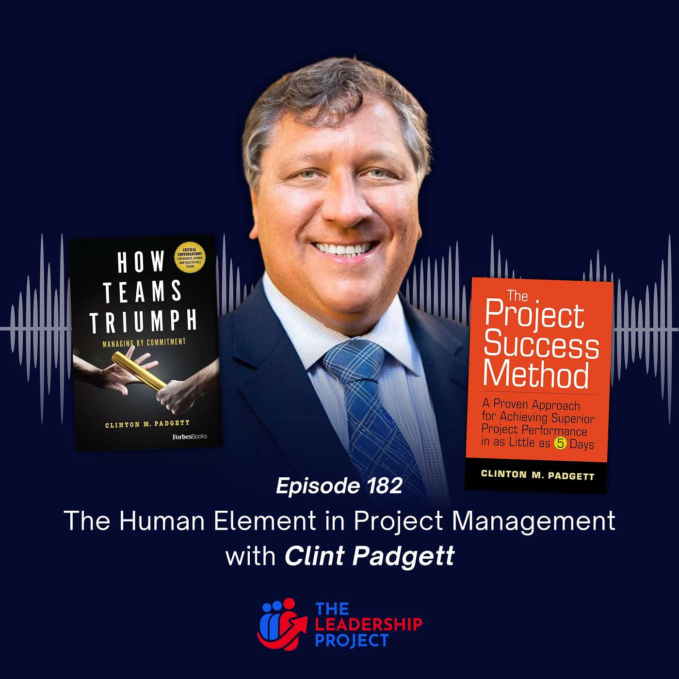 191. The Human Element in Project Management with Clint Padgett