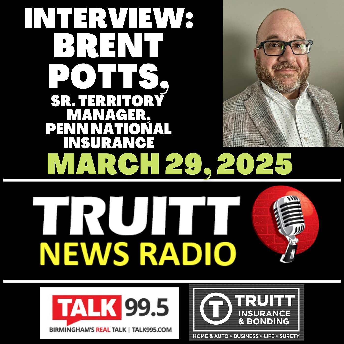 INTERVIEW: Brent Potts (Sr. Territory Manager, Penn National Insurance) from our March 29, 2025 TRUITT NEWS RADIO Interview