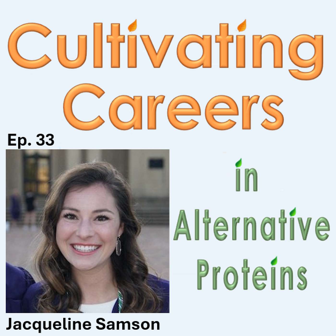 Ep. 33 - Jacqueline Samson (Senior Engineer at The Better Meat Co.)