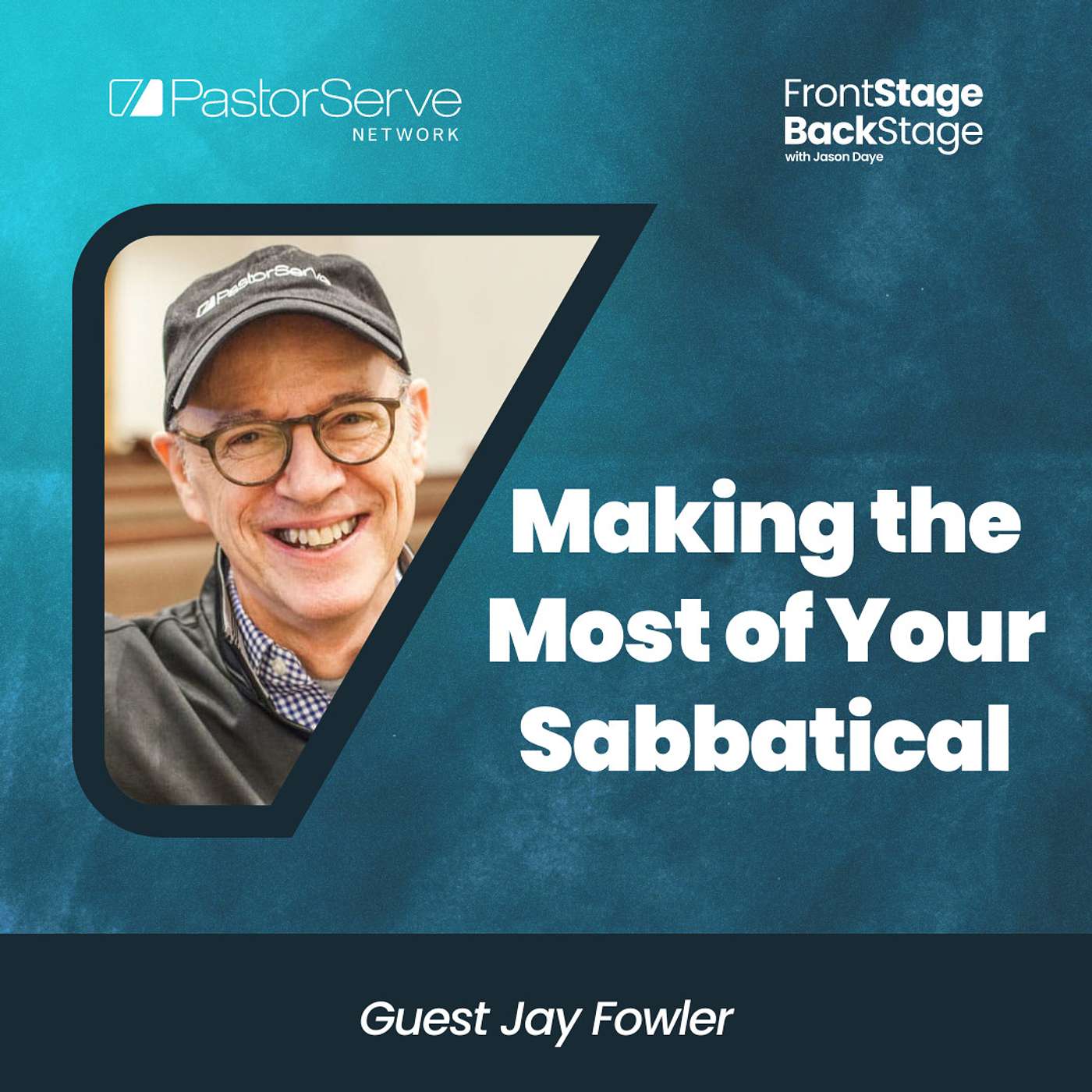FrontStage BackStage with Jason Daye - Healthy Leadership for Life and Ministry