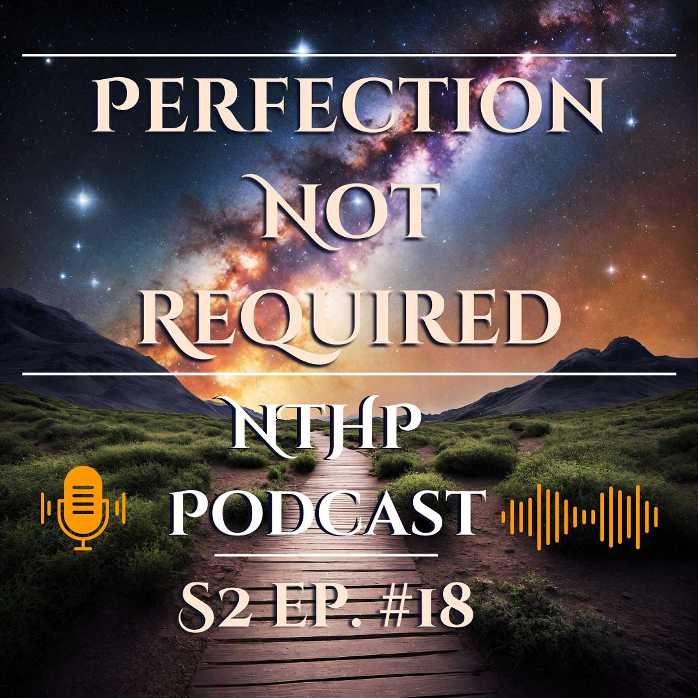 Perfection Not Required | NTHP EP 18 episode artwork