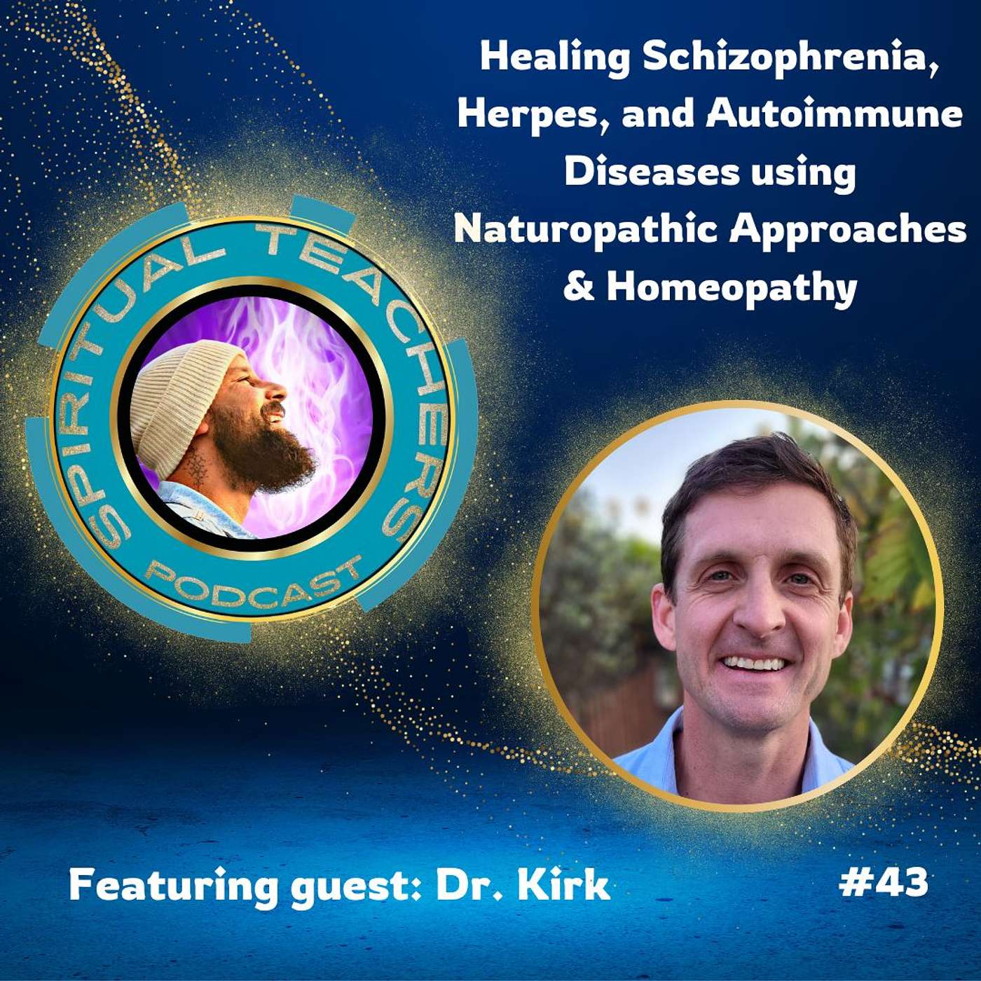 Healing Schizophrenia, Herpes, and Autoimmune Diseases using Naturopathic Approaches & Homeopathy - STP 43