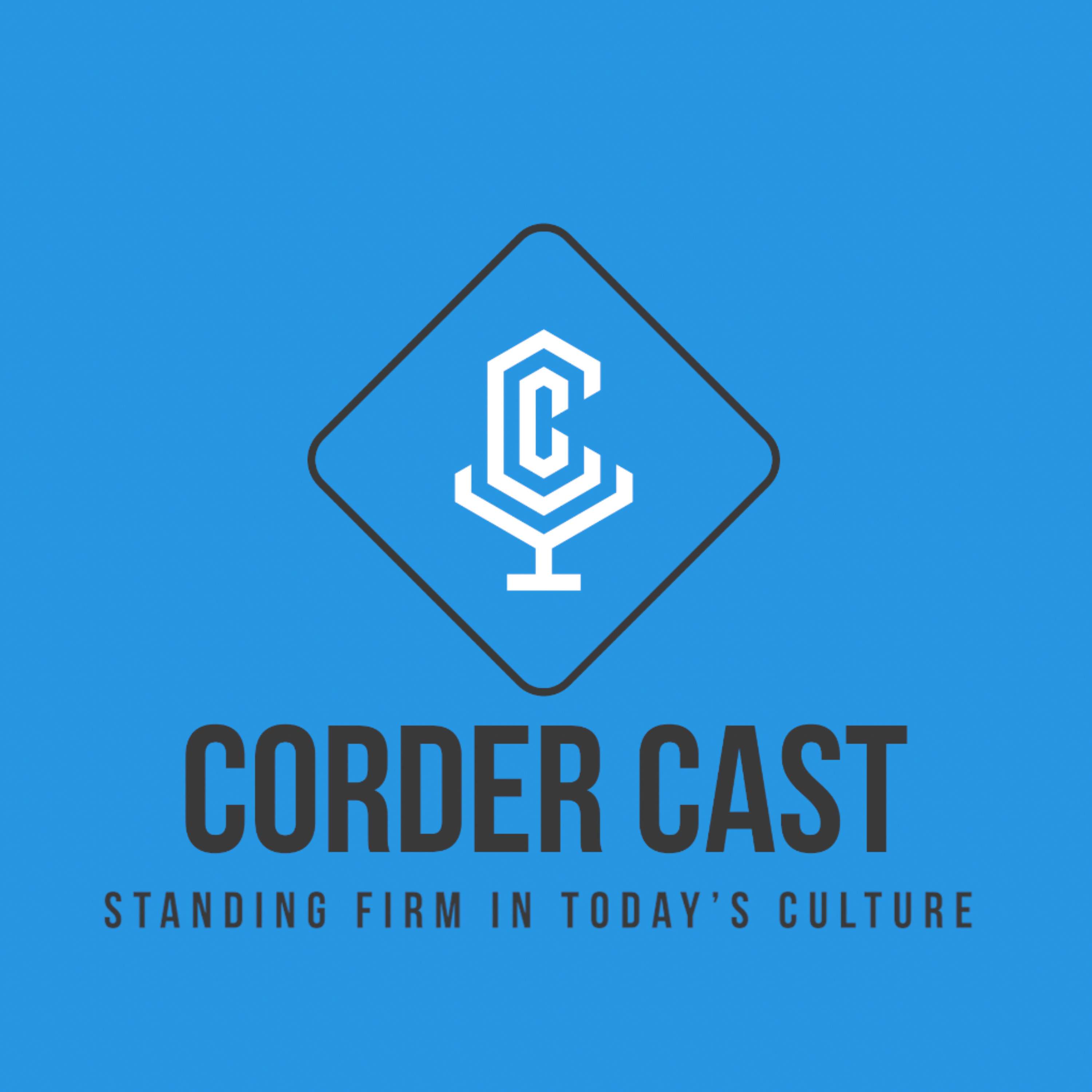 Corder Cast: Standing Firm in Today's Culture